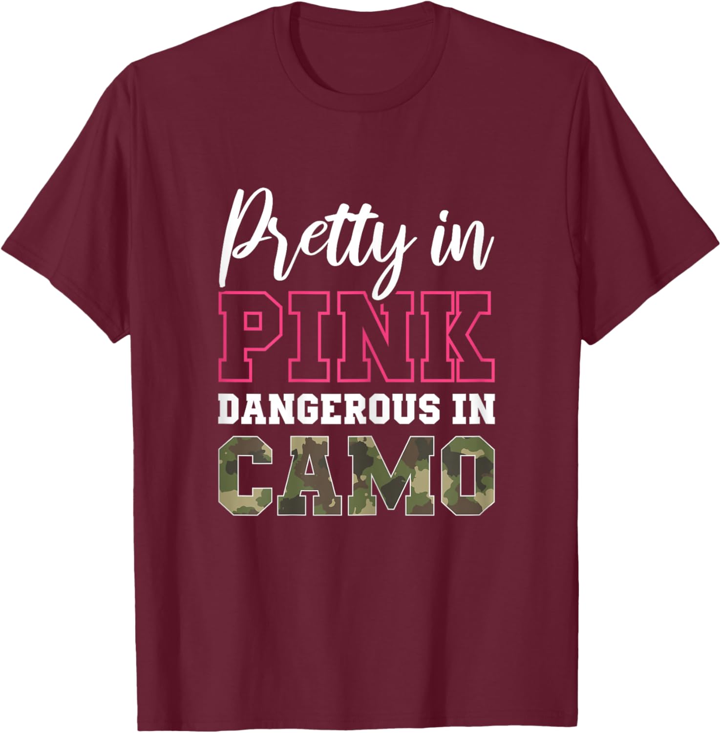 Funny Camo Hunting Pink Graphic and Girls Hunters T-Shirt - T-Shirt | Maroon