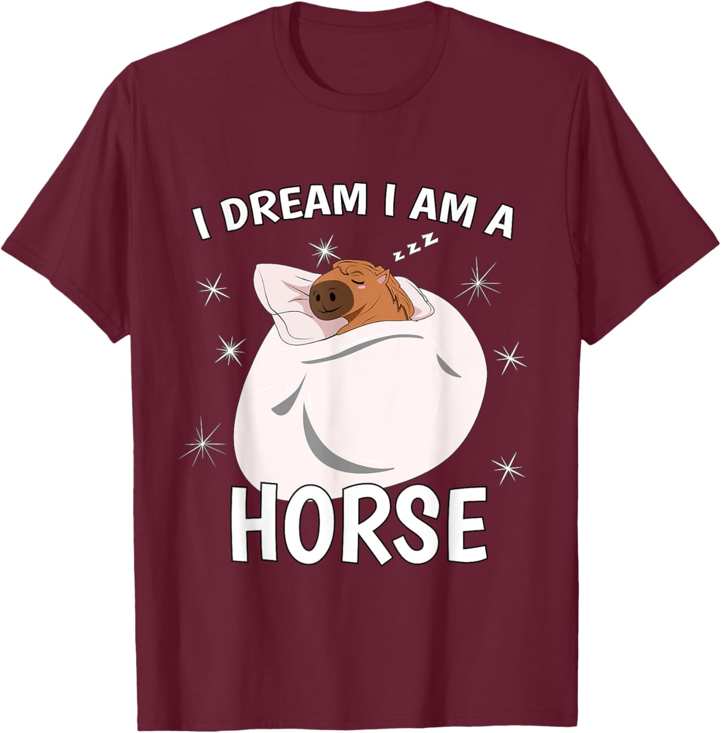 Sleeping Shirt PJ Pajama Top I Dream I Am A Horse T-Shirt - T-Shirt | Maroon