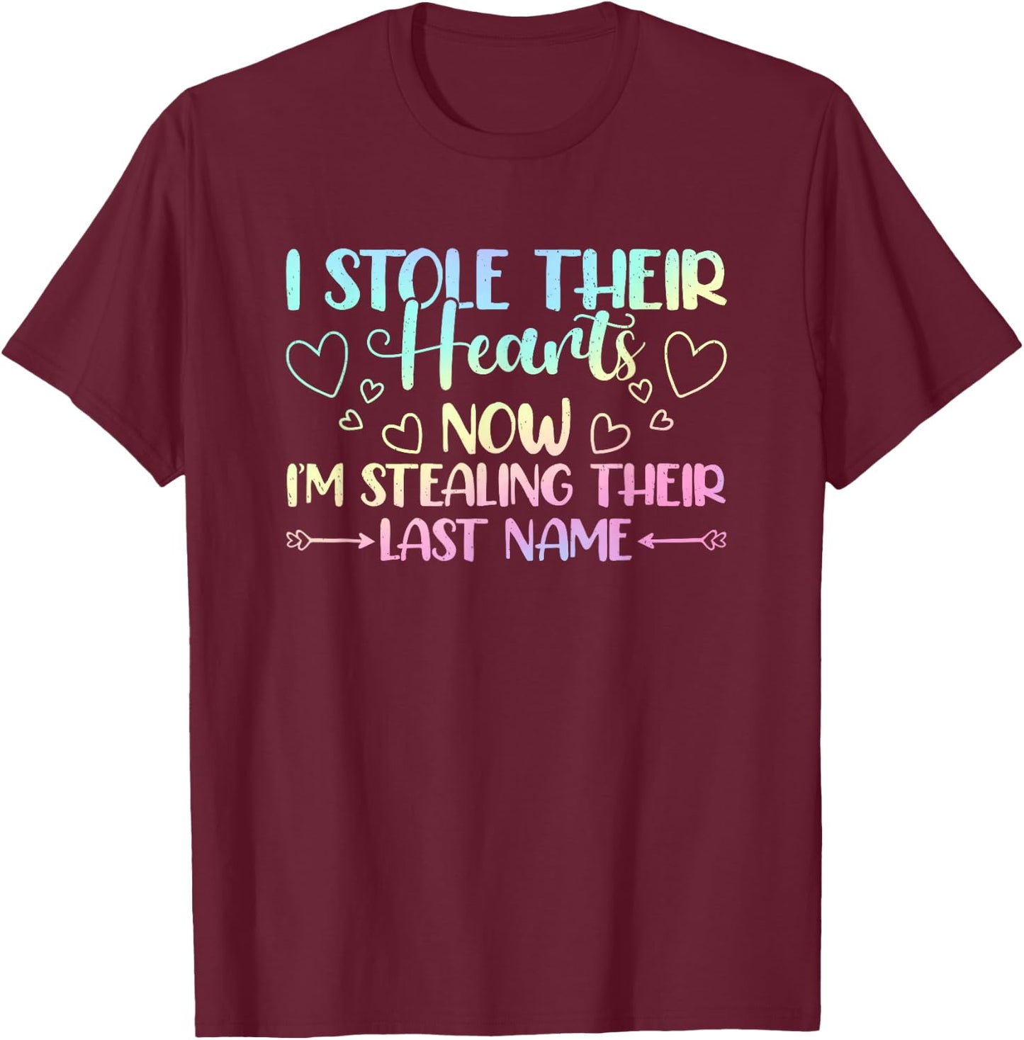 I Stole Their Hearts Now Stealing Their Last Name Adoption T-Shirt - T-Shirt | Maroon