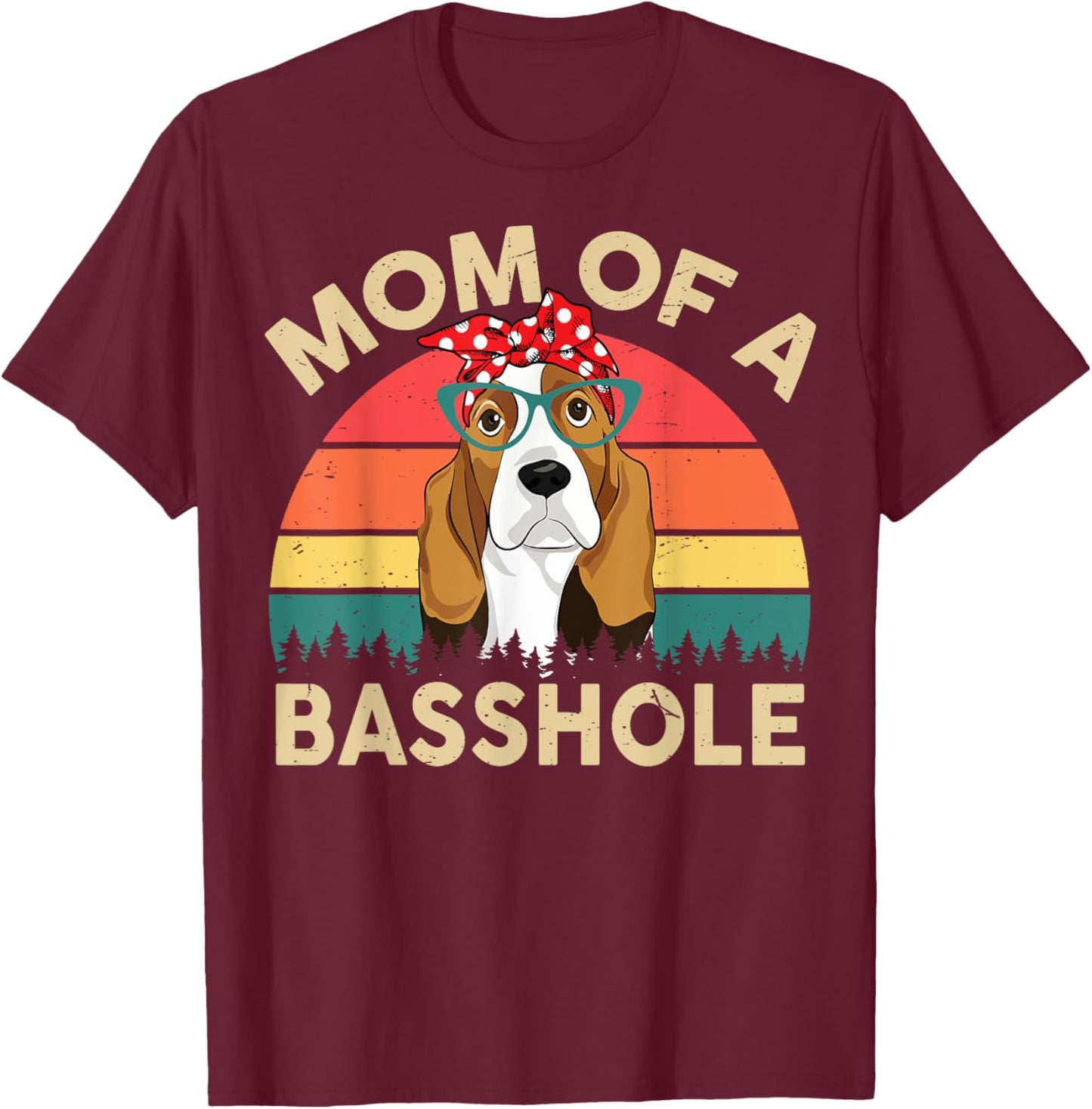 CAT Basset-Hound Gifts Mom Of A Basshole Funny Women's T-Shirt - T-Shirt | Maroon