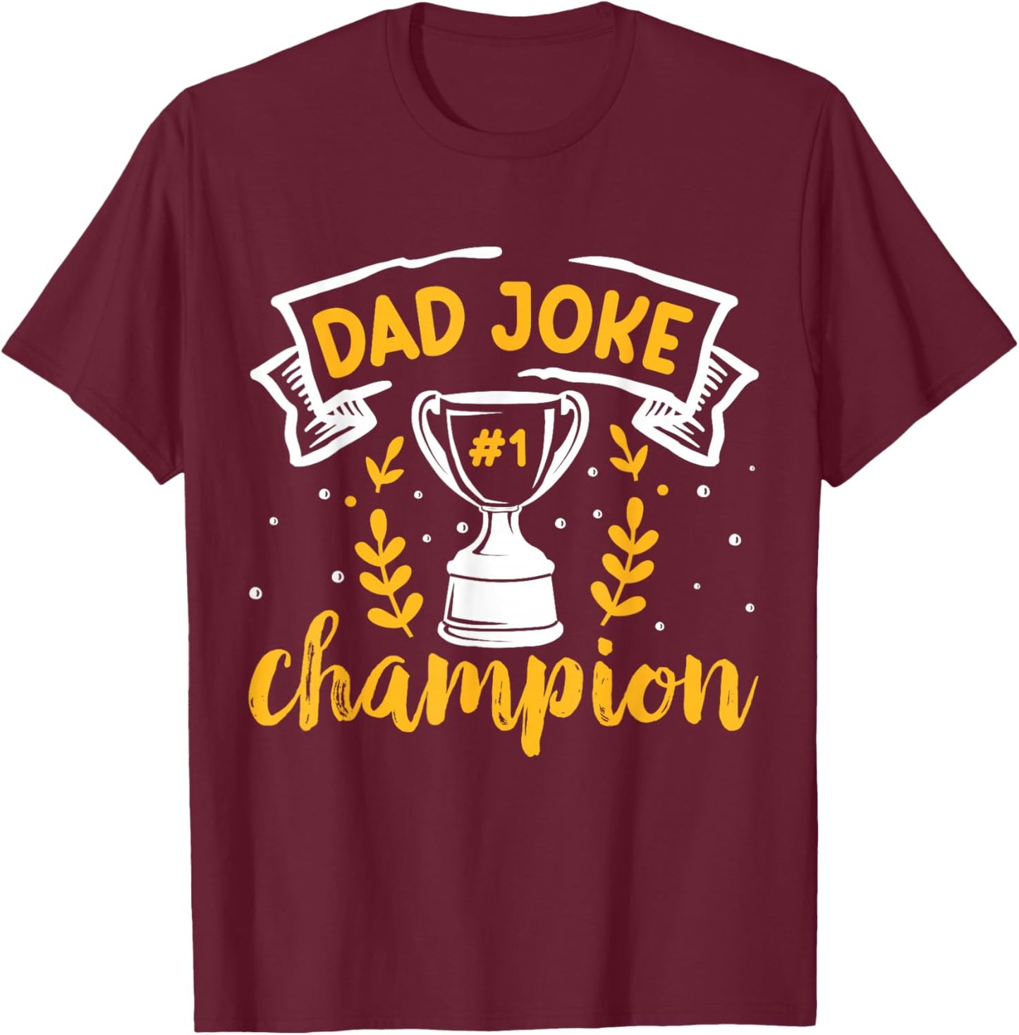 Dad Jokes Champion T-Shirt - T-Shirt | Maroon