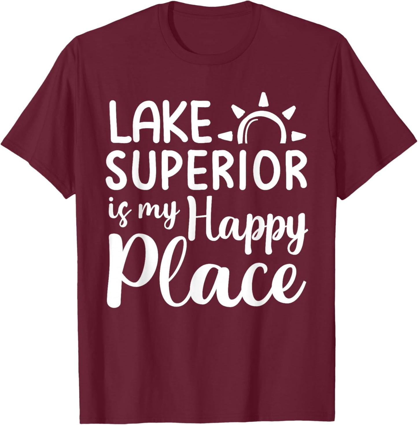 Lake Superior Is My Happy Place Camping Nature Outdoor Lake T-Shirt - T-Shirt | Maroon