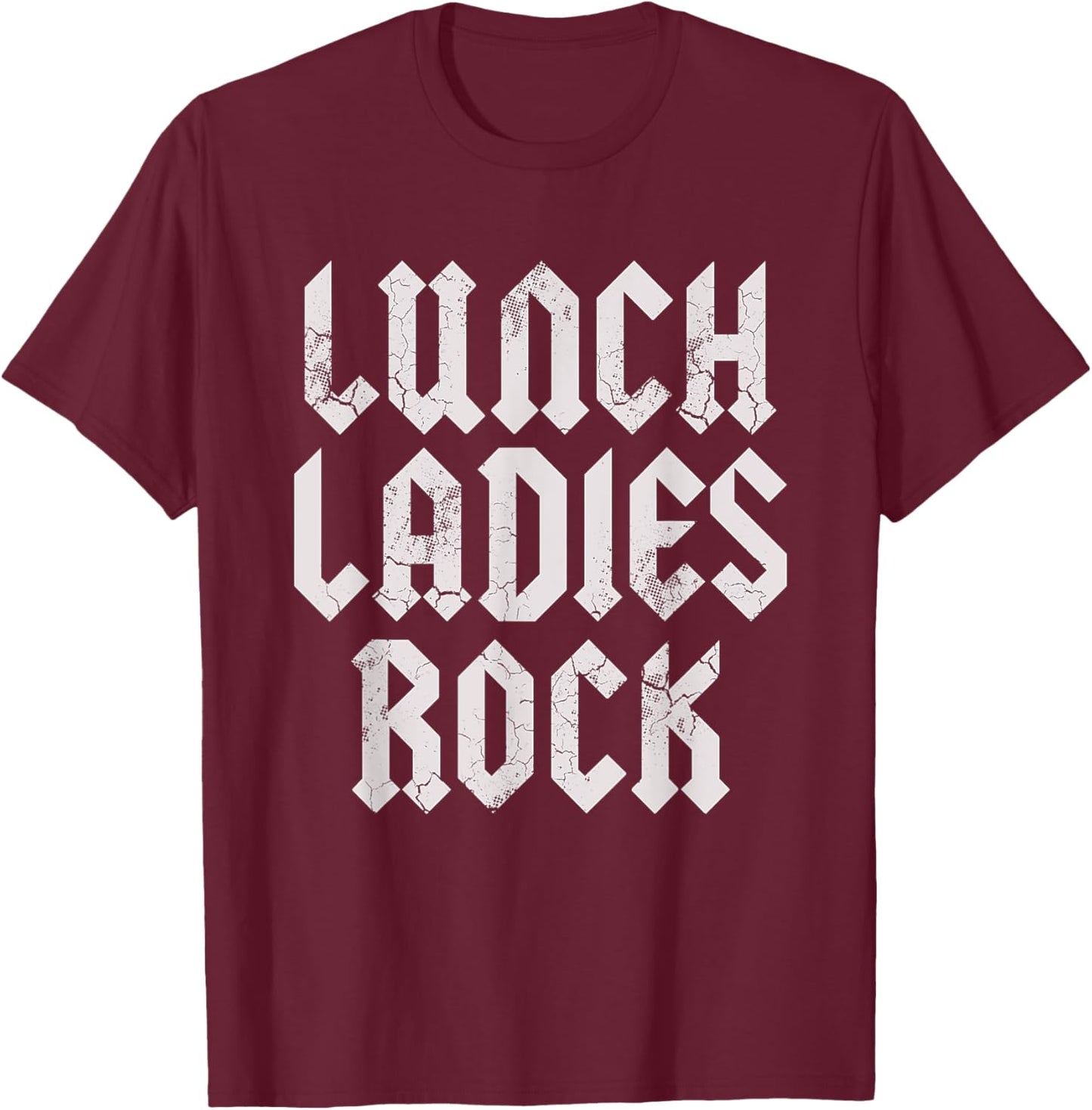 Lunch Ladies Rock Lady Cafeteria Worker T-Shirt - T-Shirt | Maroon