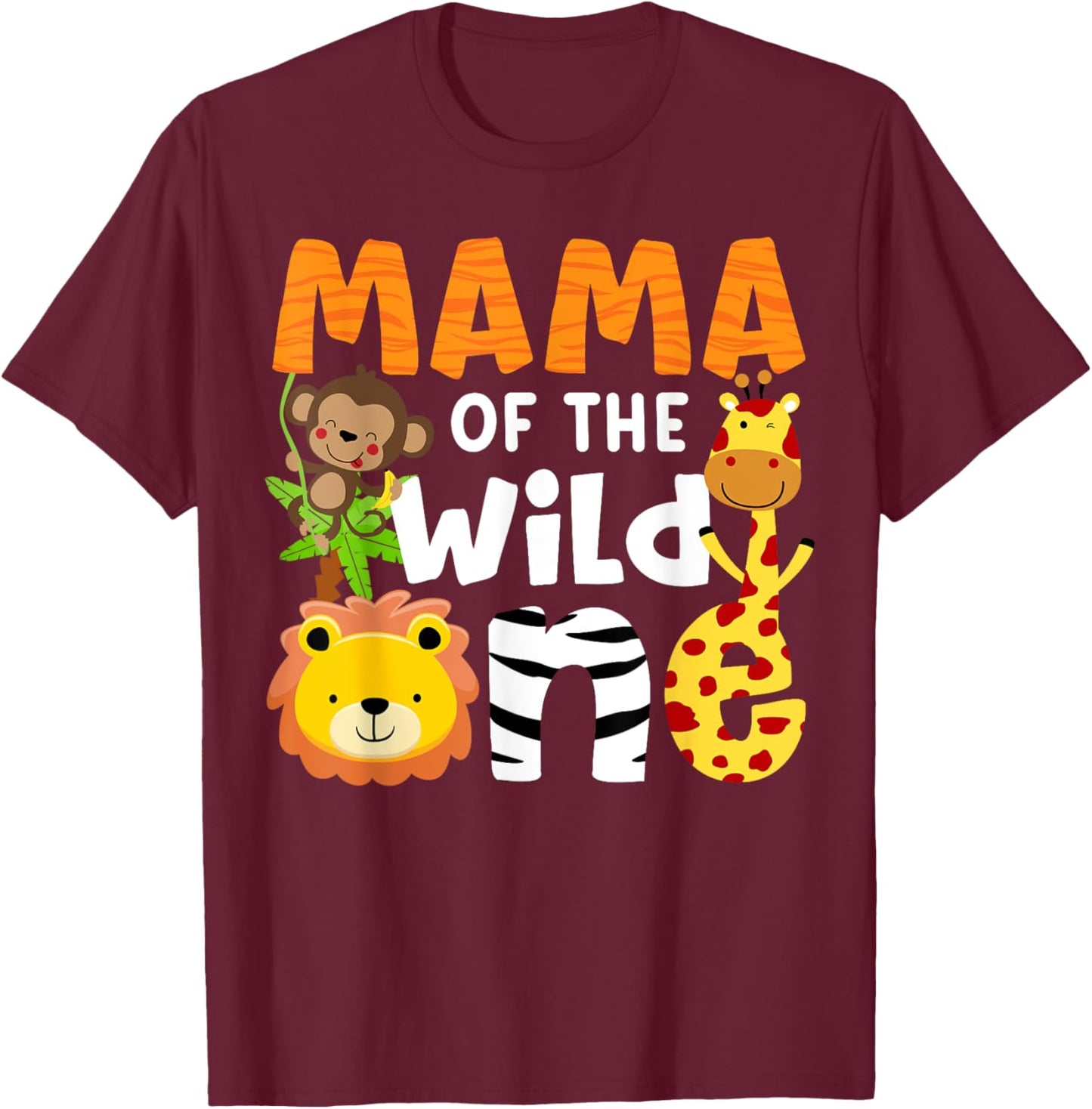 Mama of the Wild One Zoo Theme Bday Safari Jungle Animals T-Shirt - T-Shirt | Maroon