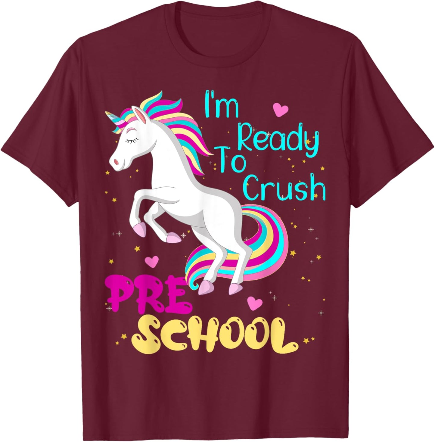 Im Ready To Crush Preschool Unicorn First Day of Prek Girl T-Shirt - T-Shirt | Maroon
