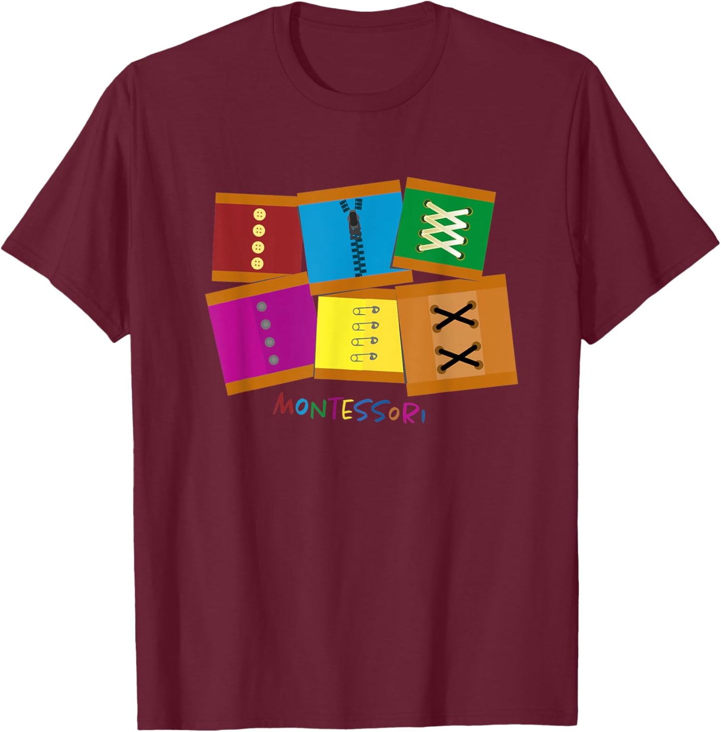 Montessori Dressing Frames - Montessori Material T-Shirt - T-Shirt | Maroon