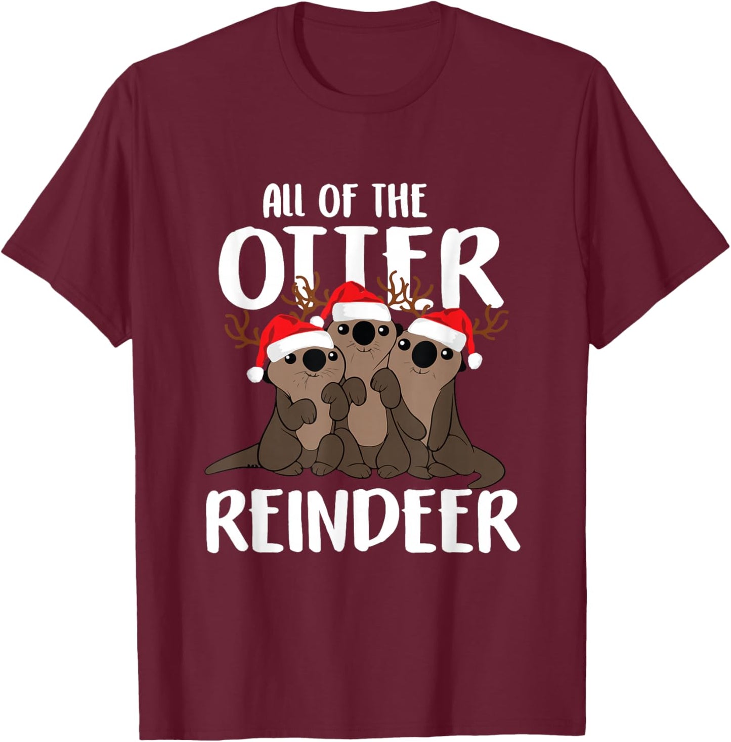 All Of The Otter Reindeer Funny Christmas Osprey Pajamas T-Shirt - T-Shirt | Maroon