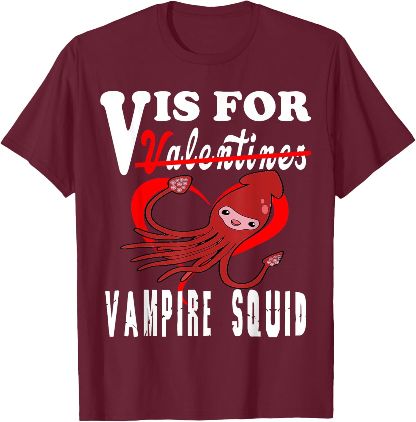 V is for Vampire Squid Valentine's Day 2022 T-Shirt - T-Shirt | Maroon