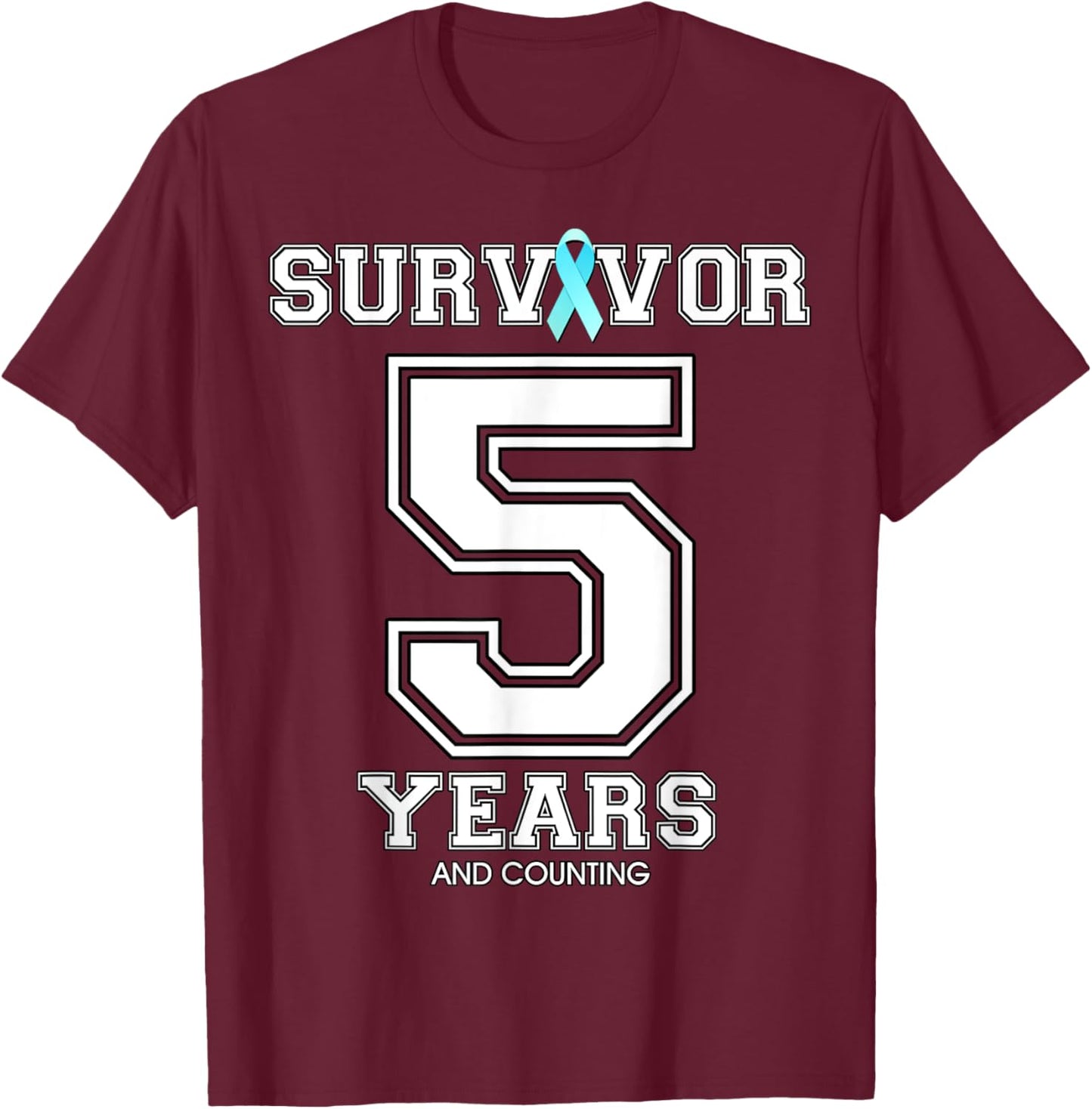 5 Years Ovarian Cancer Survivor Teal Ribbon Gift T-Shirt - T-Shirt | Maroon