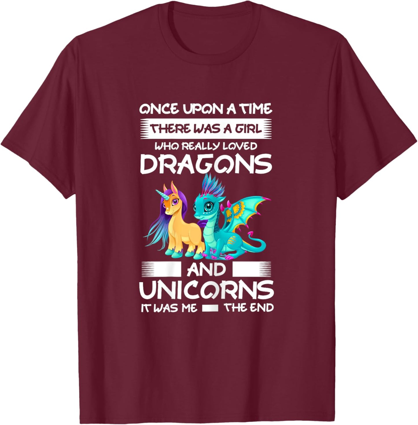 Girl Who Loved Dragons and Unicorns Unicorns T-Shirt - T-Shirt | Maroon