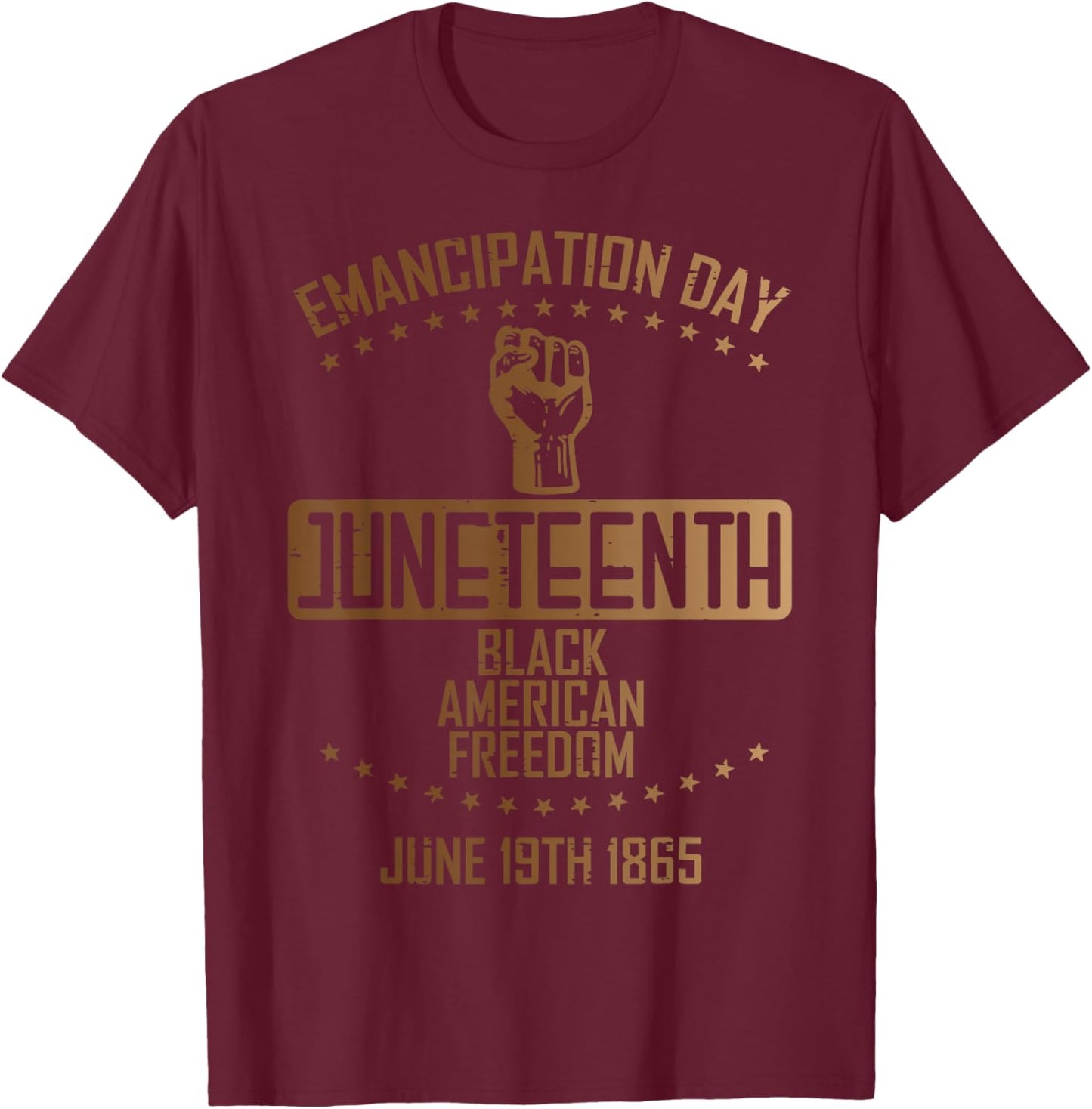 Emancipation Juneteenth Fist June 19th 1865 Men Women Kids T-Shirt - T-Shirt | Maroon