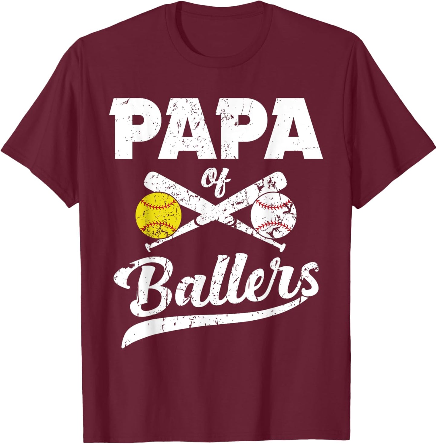 Papa of Ballers Papa of Baseball And Softball Player For Dad T-Shirt - T-Shirt | Maroon