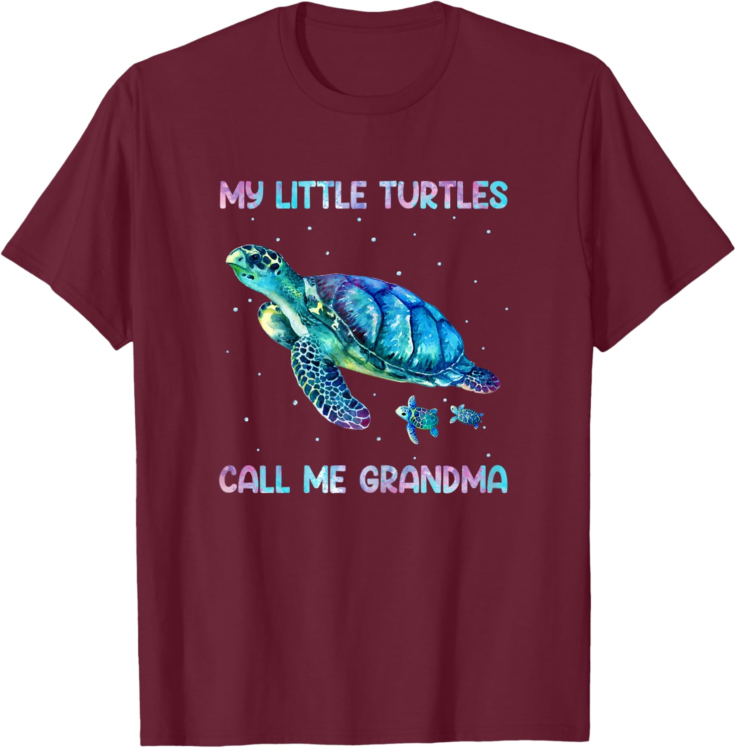 Turtle Watercolor Sea Ocean My Turtles Call Me Grandma T-Shirt - T-Shirt | Maroon