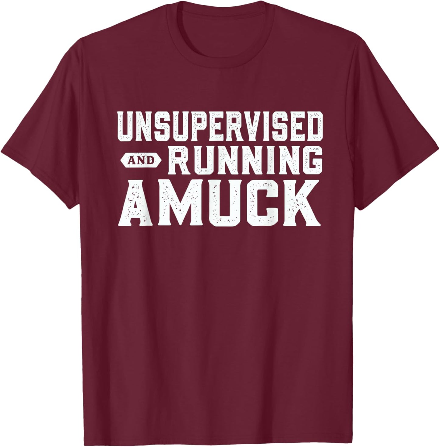 Funny unsupervised, Running Amuck, Men, women T-Shirt - T-Shirt | Maroon