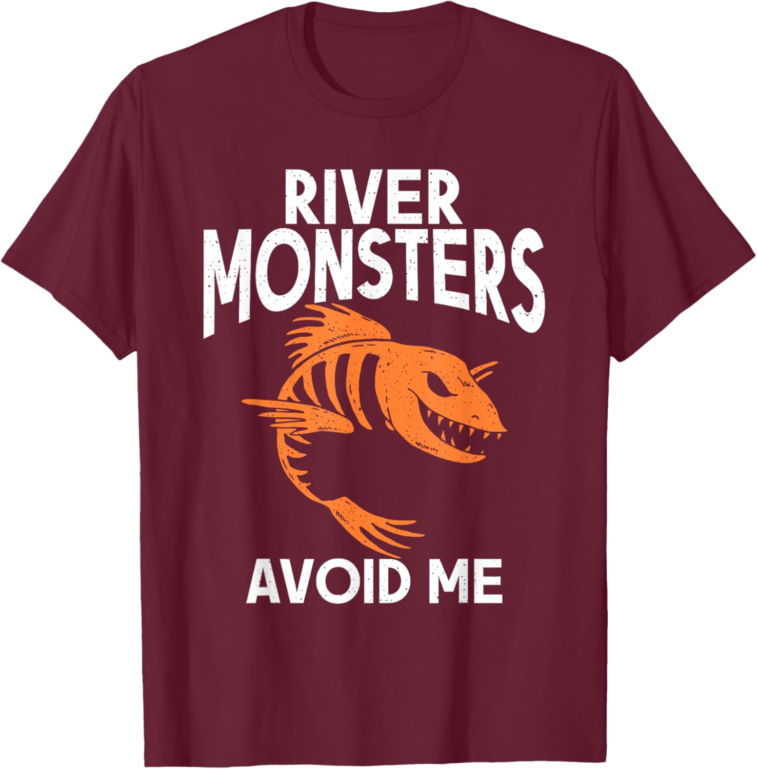 River Monsters Avoid Me Angling Hunting Fishing T-Shirt - T-Shirt | Maroon