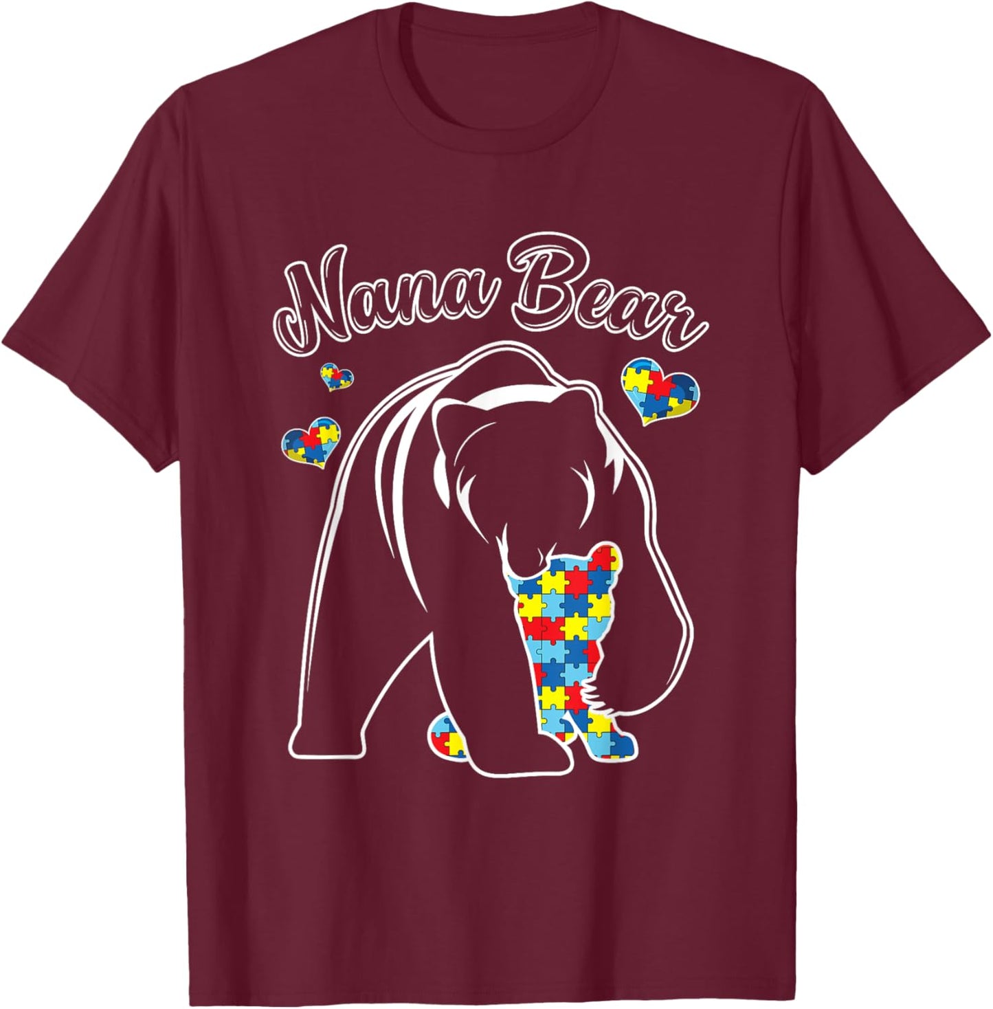 Cute Nana Bear Autism Awareness Autistic Family Lover T-Shirt - T-Shirt | Maroon