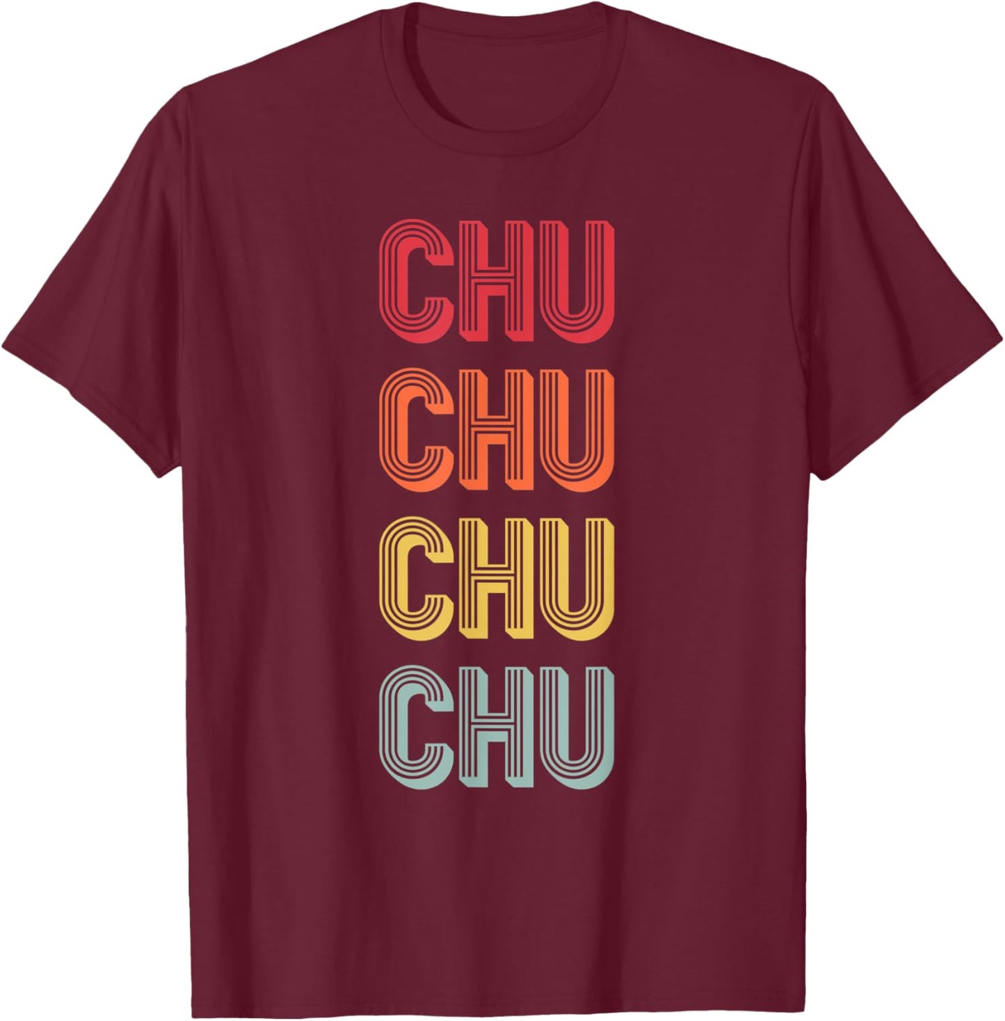 CHU Gift Surname Funny Retro Vintage 80s Birthday Reunion T-Shirt - T-Shirt | Maroon