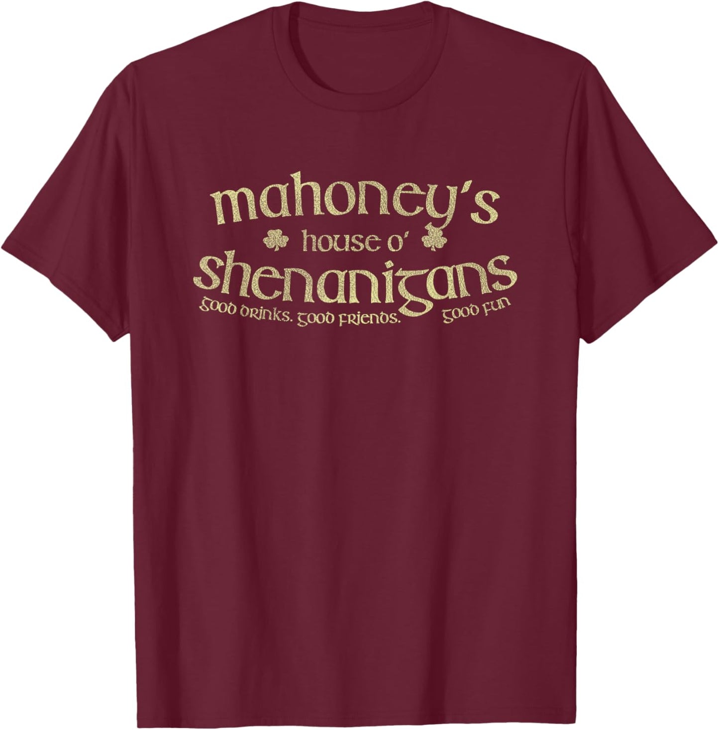 Mahoney's House O' Shenanigans Funny Irish Name T-Shirt - T-Shirt | Maroon