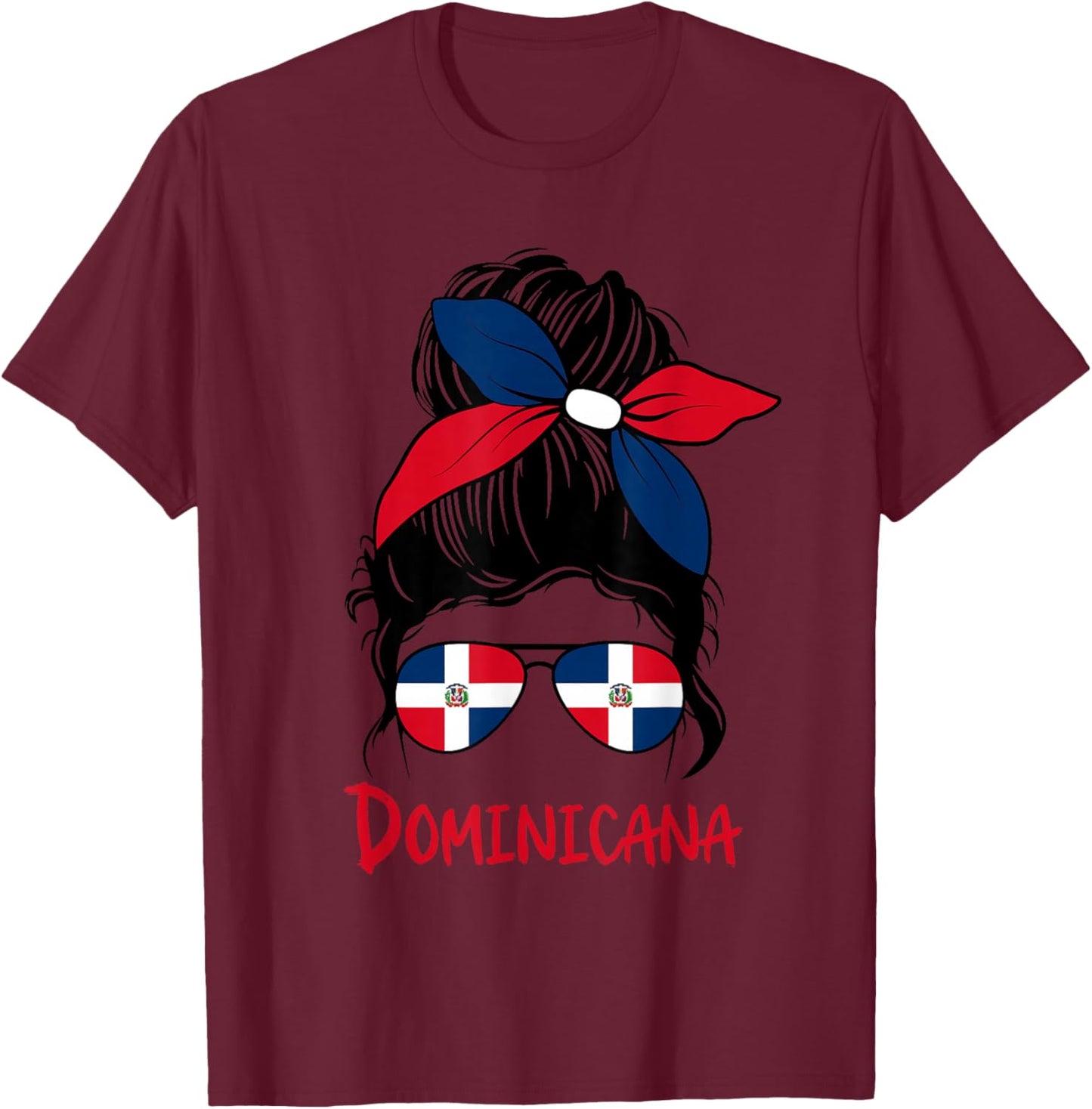 Dominican girl messy bun with sunglasses bow in Dominicana T-Shirt - T-Shirt | Maroon