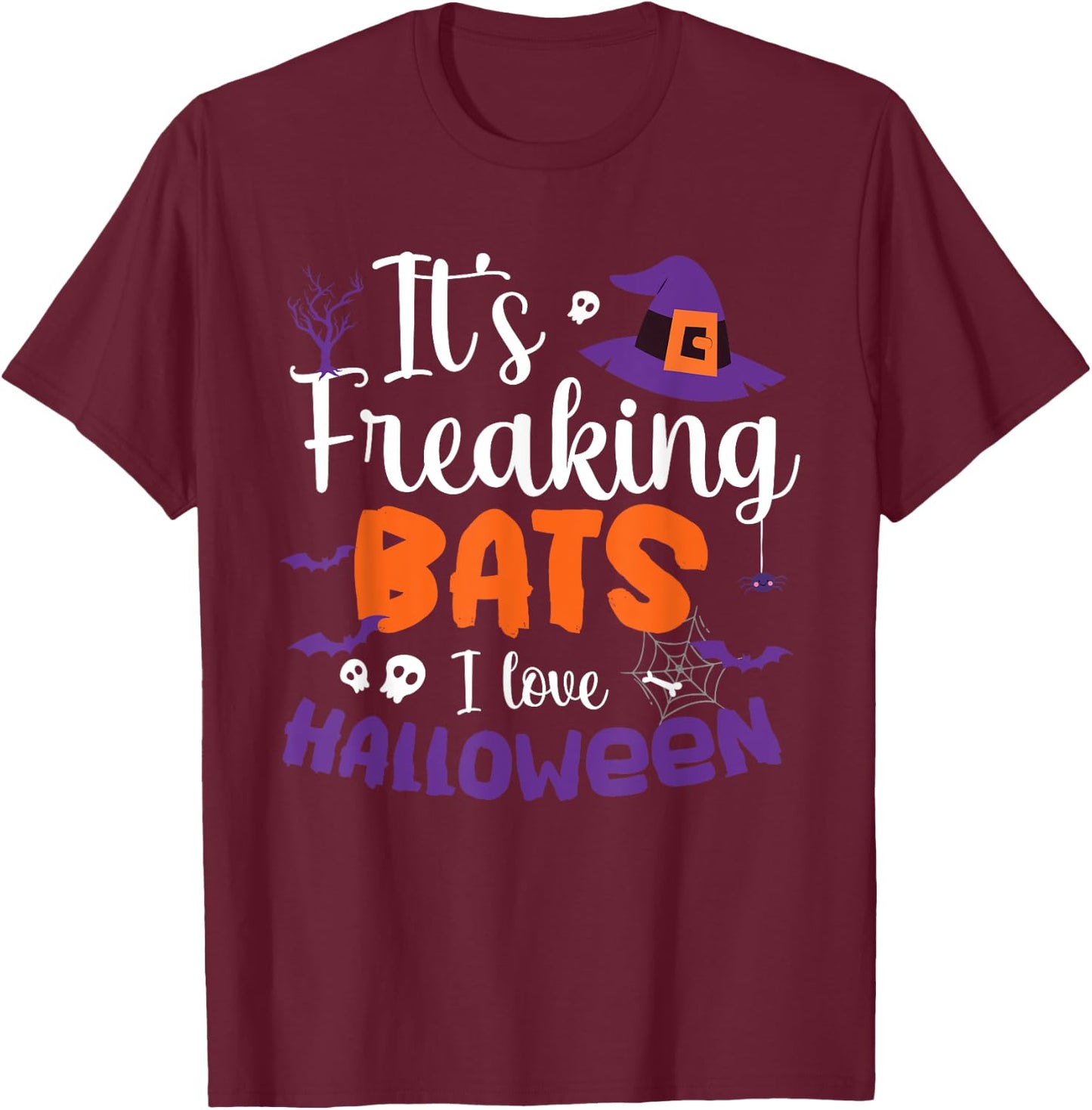 It's Freaking Bats I Love Halloween T-Shirt - T-Shirt | Maroon