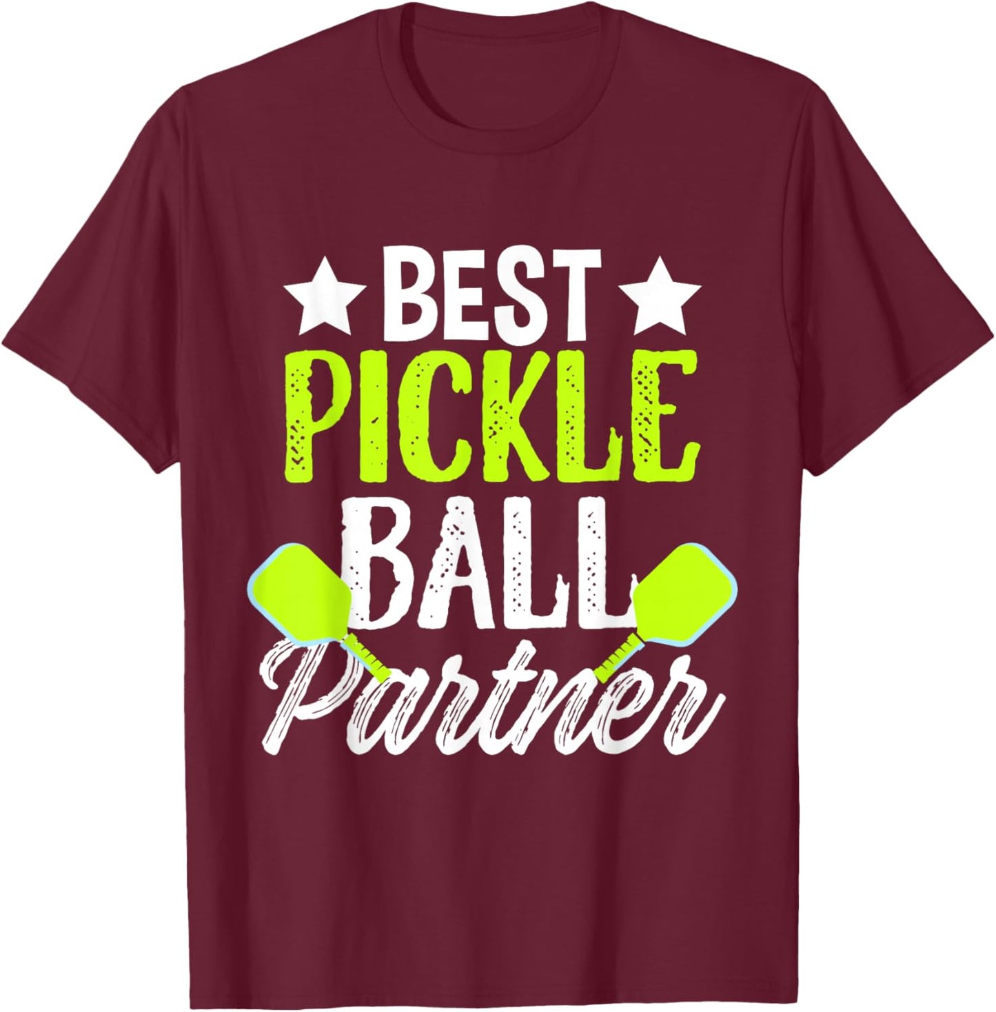 Best Pickleball Partner Sport Paddle Dink Table Tennis Game T-Shirt - T-Shirt | Maroon