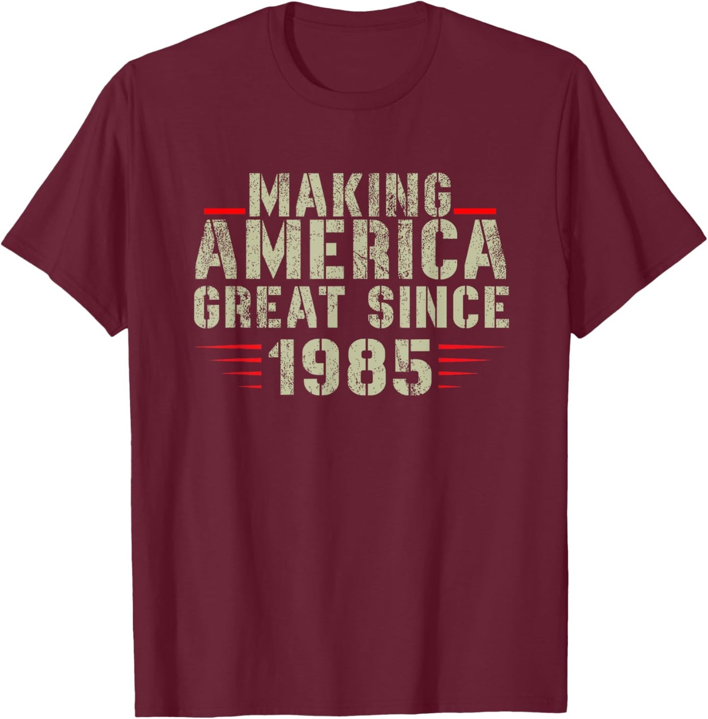 Funny Making America Great Since 1985 Design, 27th Birthday T-Shirt - T-Shirt | Maroon
