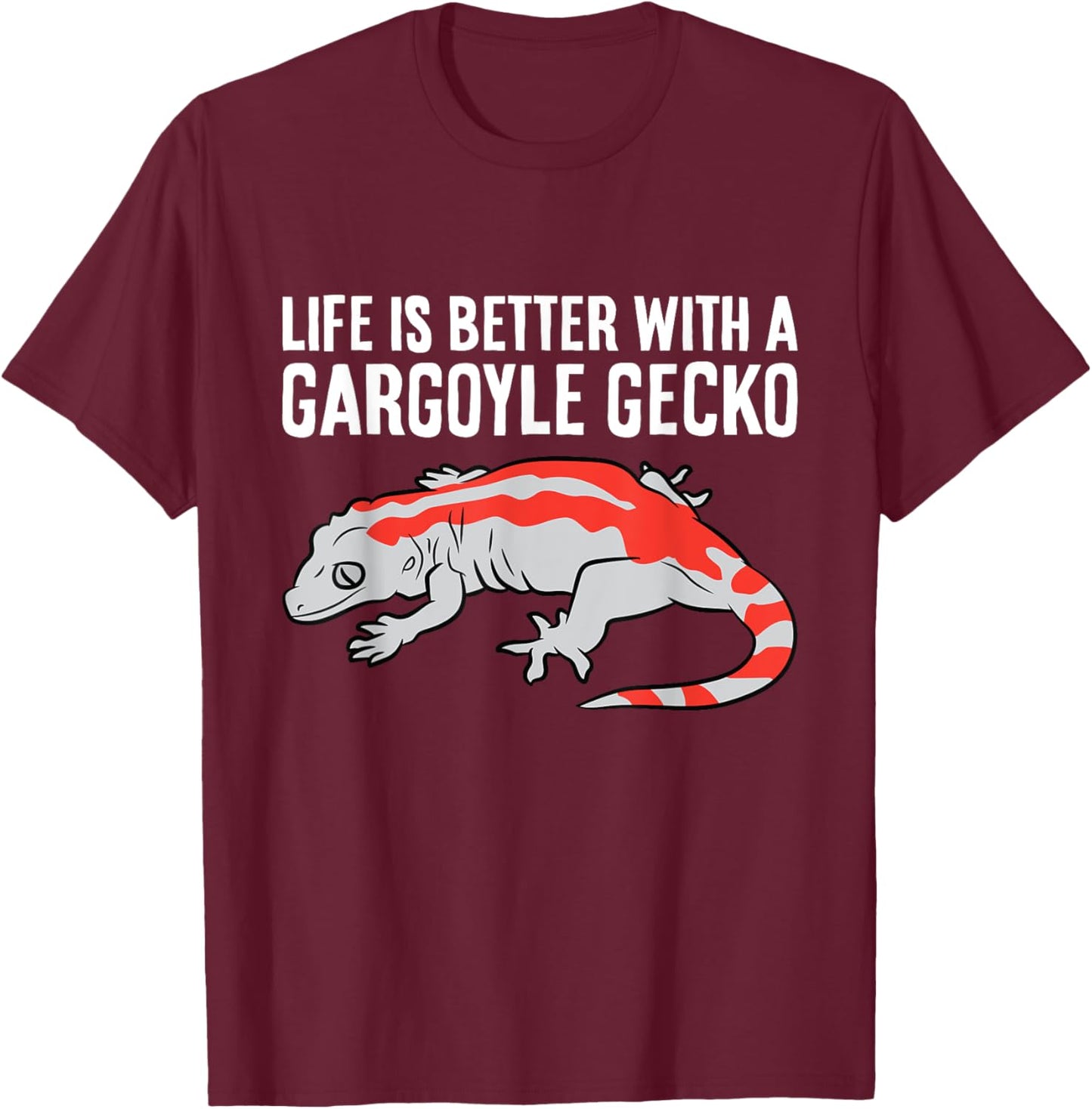 Life Is Better With A Gargoyle Gecko T-Shirt - T-Shirt | Maroon