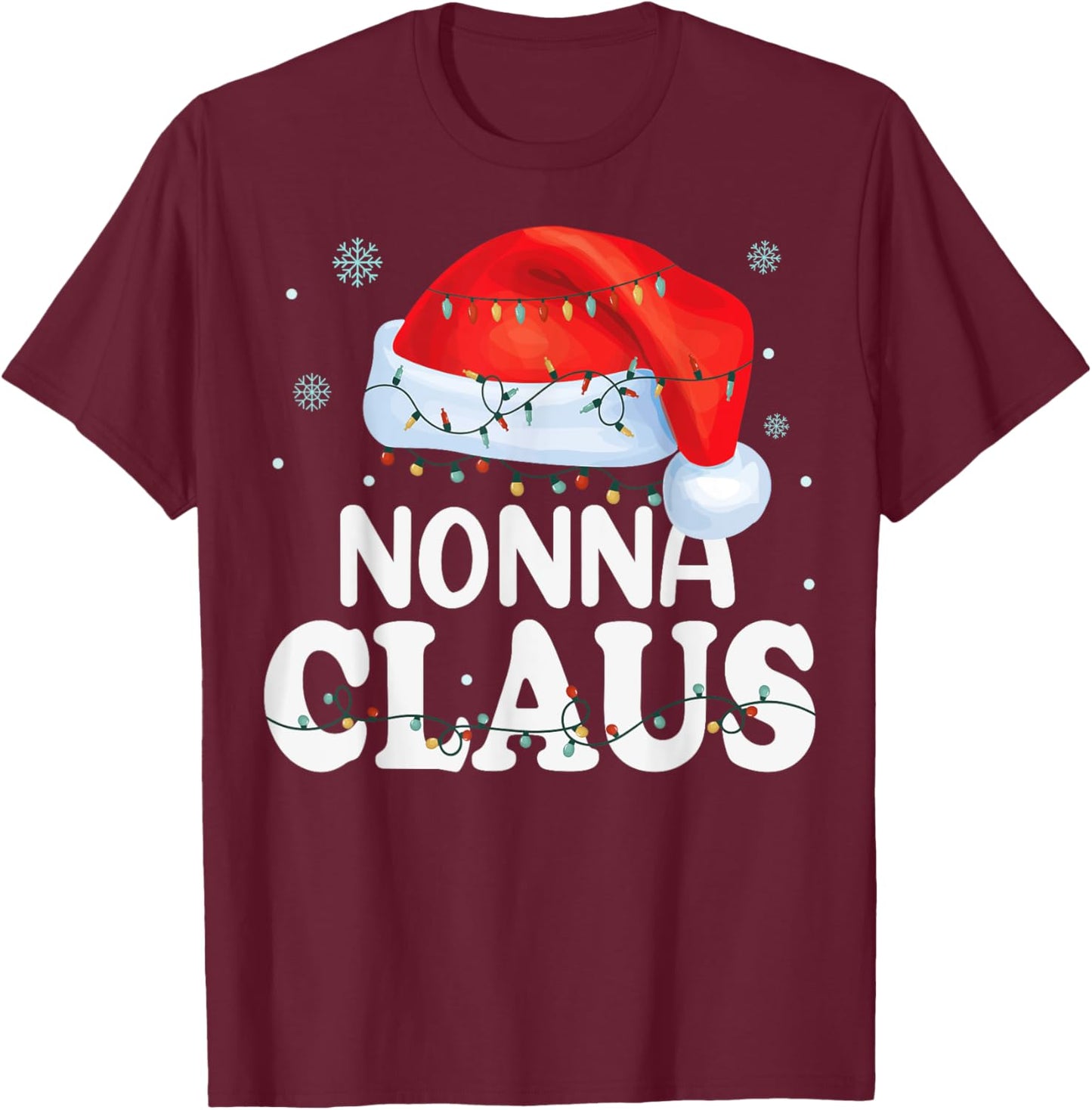 Nonna Claus Xmas Family Matching Funny Grandma Christmas T-Shirt - T-Shirt | Maroon