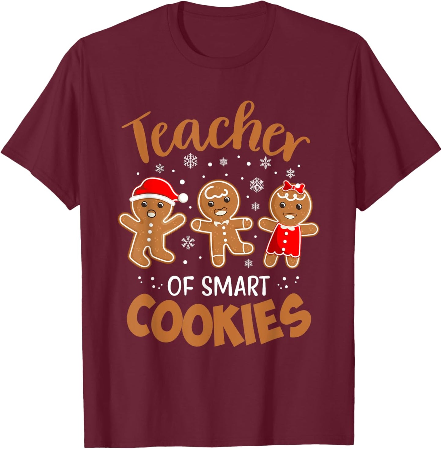 Teacher of Smart Cookies Gingerbread Christmas Teacher Cute Men Women Kids T-Shirt - T-Shirt | Maroon