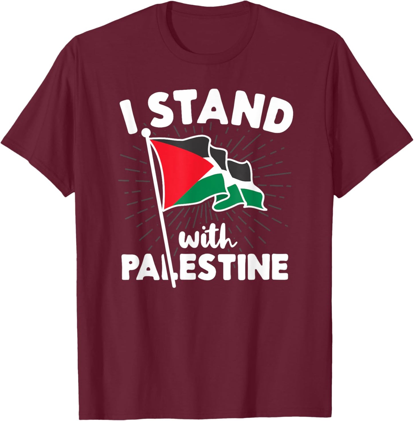 I Stand With Palestine Flag Arabic Freedom Non-Distressed T-Shirt - T-Shirt | Maroon