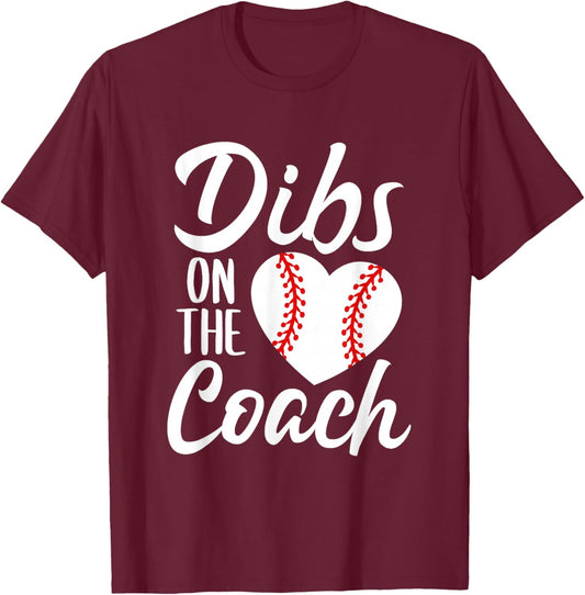 Dibs On The Coach Funny Baseball Heart Cute Mother's Day T-Shirt - T-Shirt | Maroon