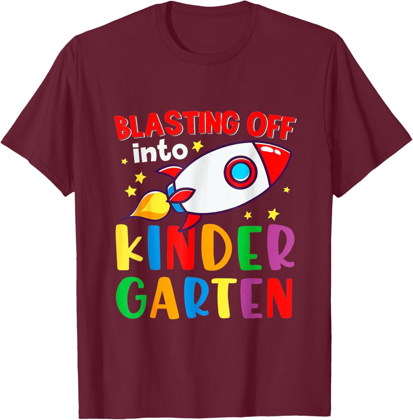 Blasting Off Into Kindergarten Funny Back To School Boys Kid T-Shirt - T-Shirt | Maroon