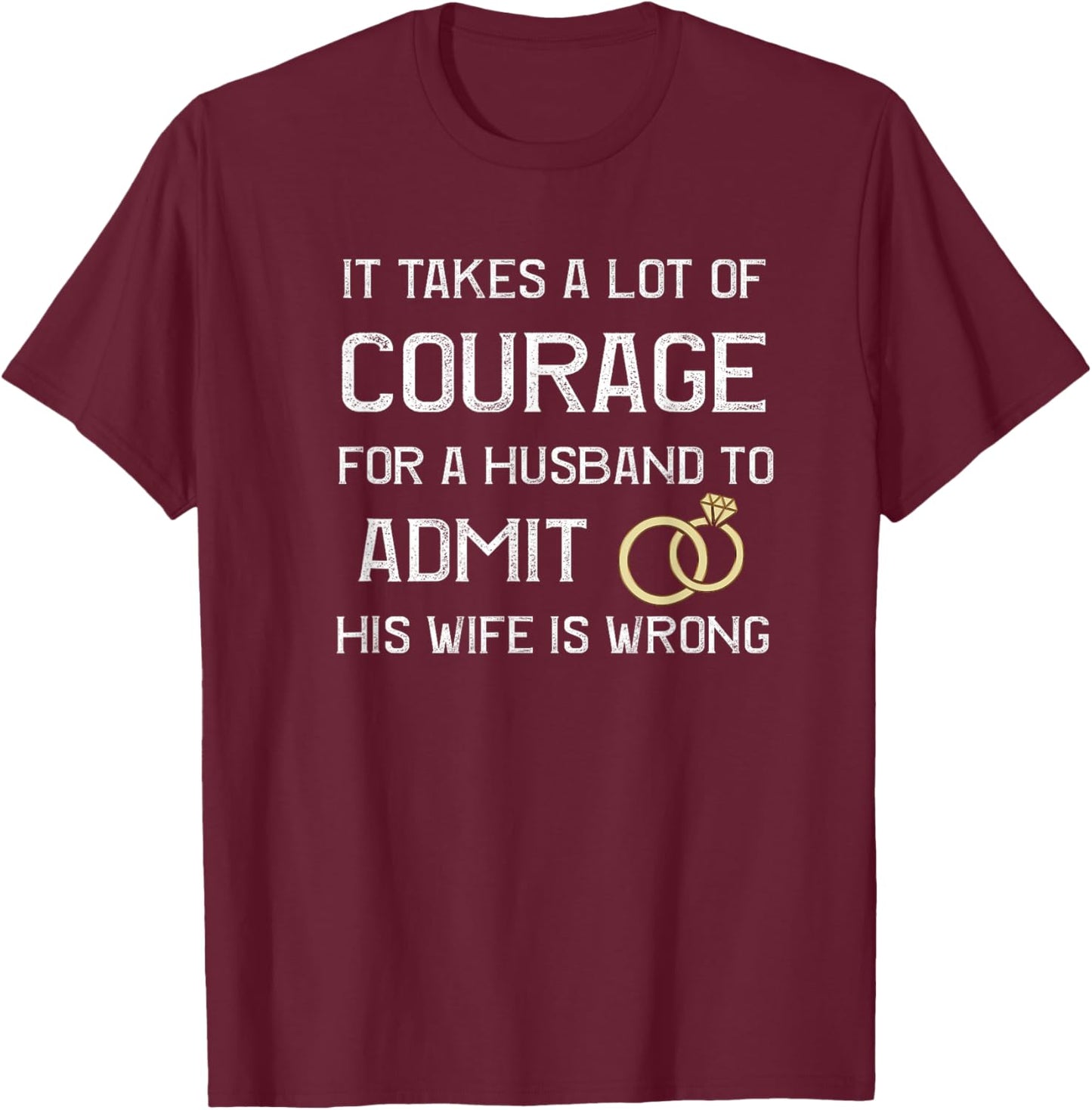 Funny , Sarcastic Meme, gift Marriage T-Shirt - T-Shirt | Maroon