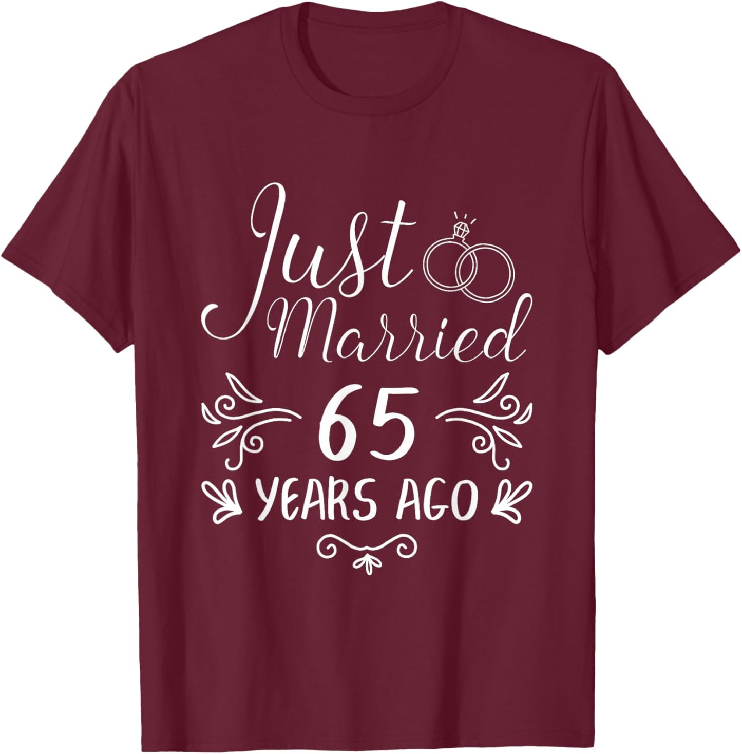 Just Married 65 Years Ago 65Th Wedding Anniversary Couple T-Shirt - T-Shirt | Maroon