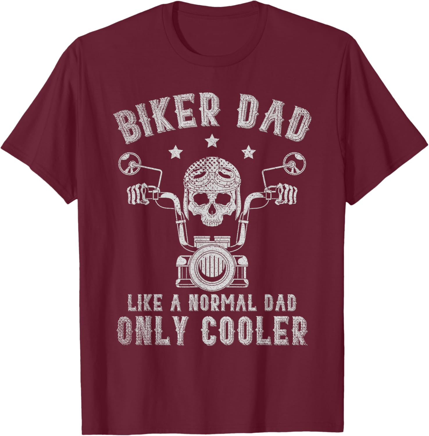 Biker Dad Like A Normal Dad Only Cooler Biking Skull Biker T-Shirt - T-Shirt | Maroon