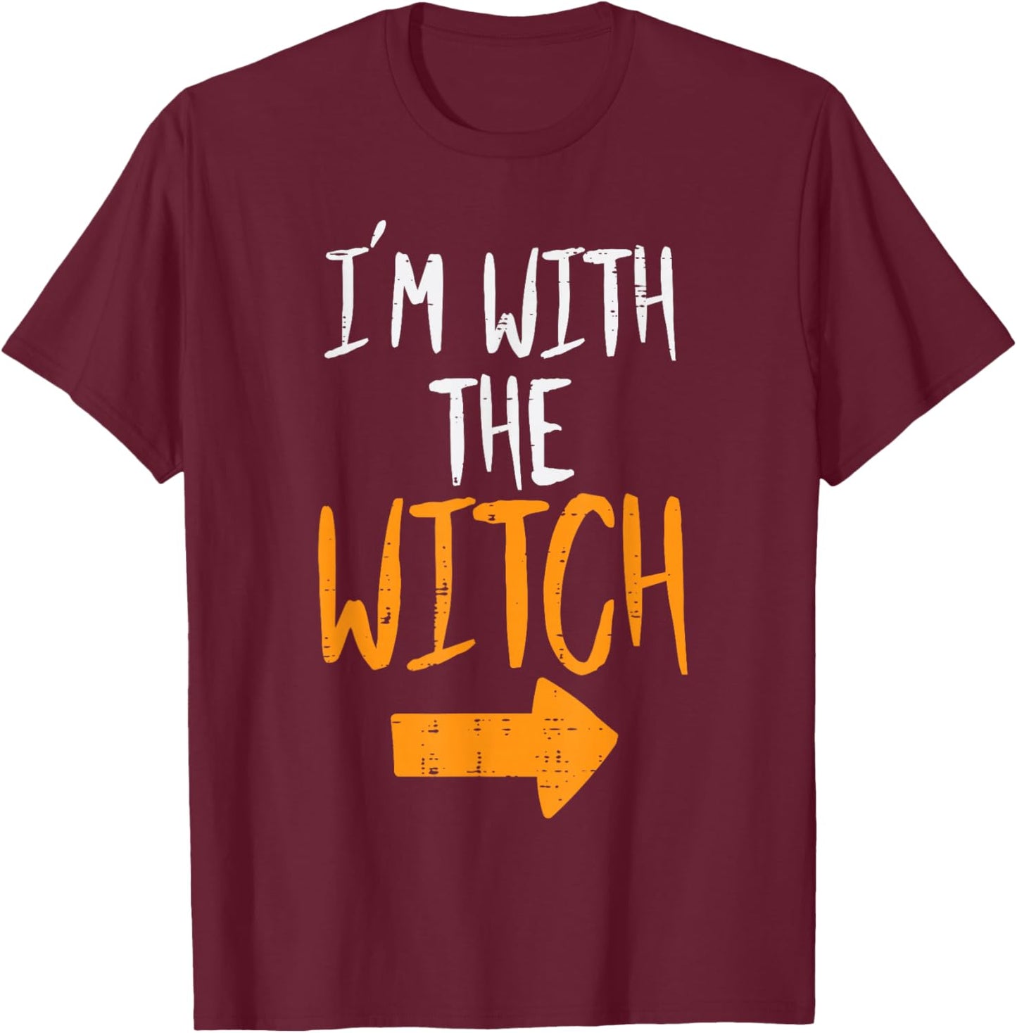 Im With The Witch Funny Halloween Matching Couple Him Men T-Shirt - T-Shirt | Maroon