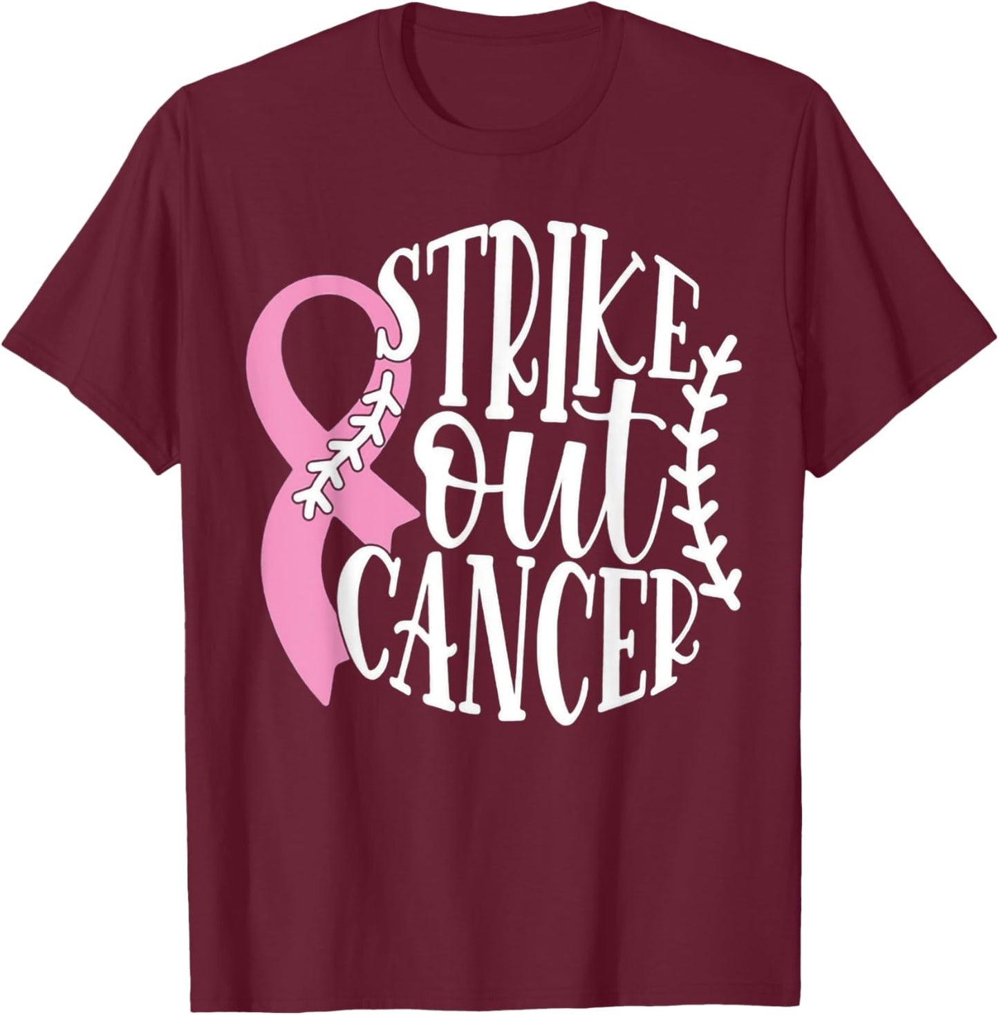 Strike Out Breast Cancer Baseball Fight Awareness Men Women T-Shirt - T-Shirt | Maroon