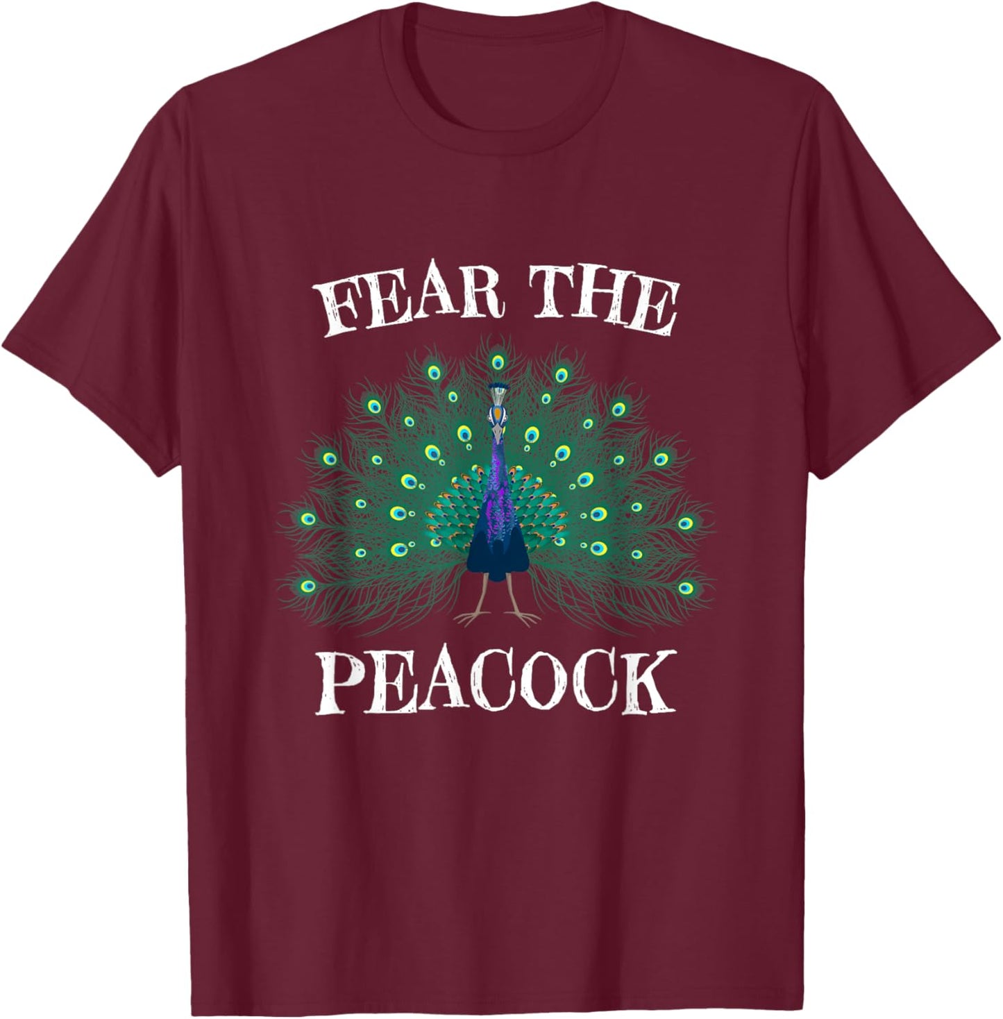 Fear The Peacock, Zookeeper Ornithologist, Peacock Bird Love T-Shirt - T-Shirt | Maroon