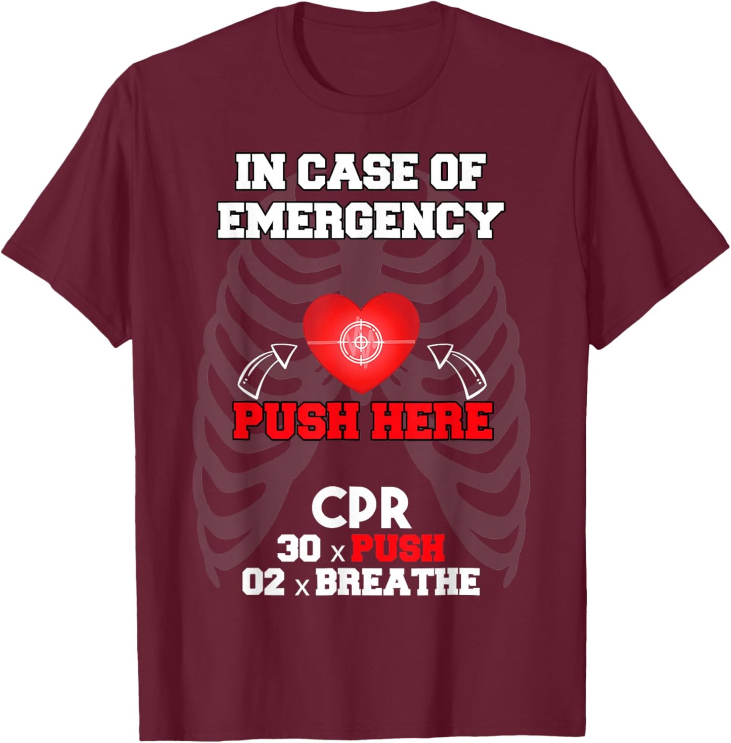 CPR Instructor in Case of Emergency First Aid Nurses T-Shirt - T-Shirt | Maroon