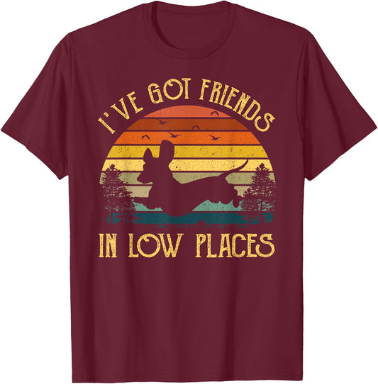 I've Got Friends In Low Places Dachshund Wiener Dog Vintage T-Shirt - T-Shirt | Maroon