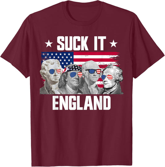 Suck It England Founding Fathers 4th Of July T-Shirt - T-Shirt | Maroon