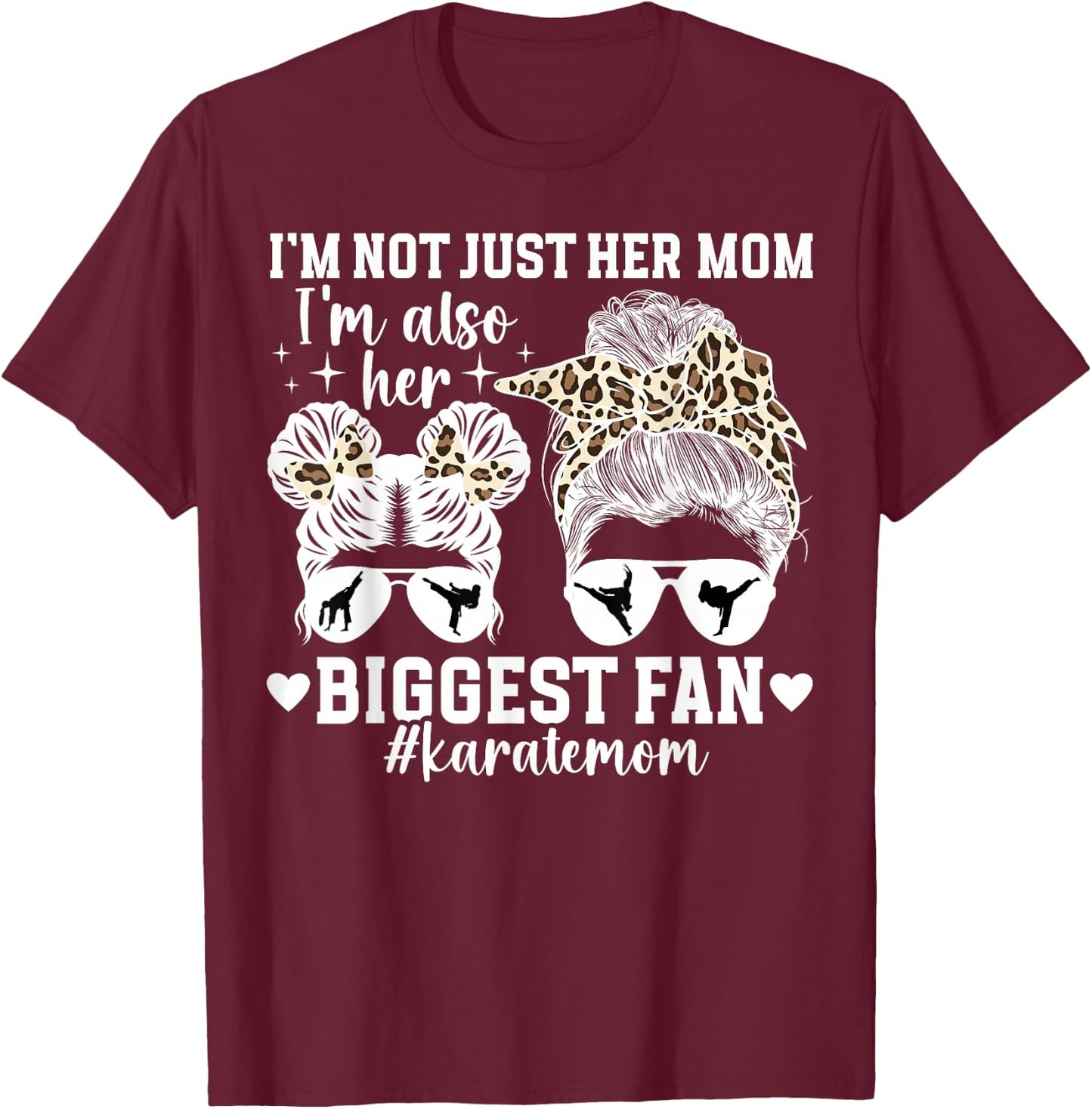 Her Biggest Fan Karate Mom Karate Mother Karate Mama T-Shirt - T-Shirt | Maroon