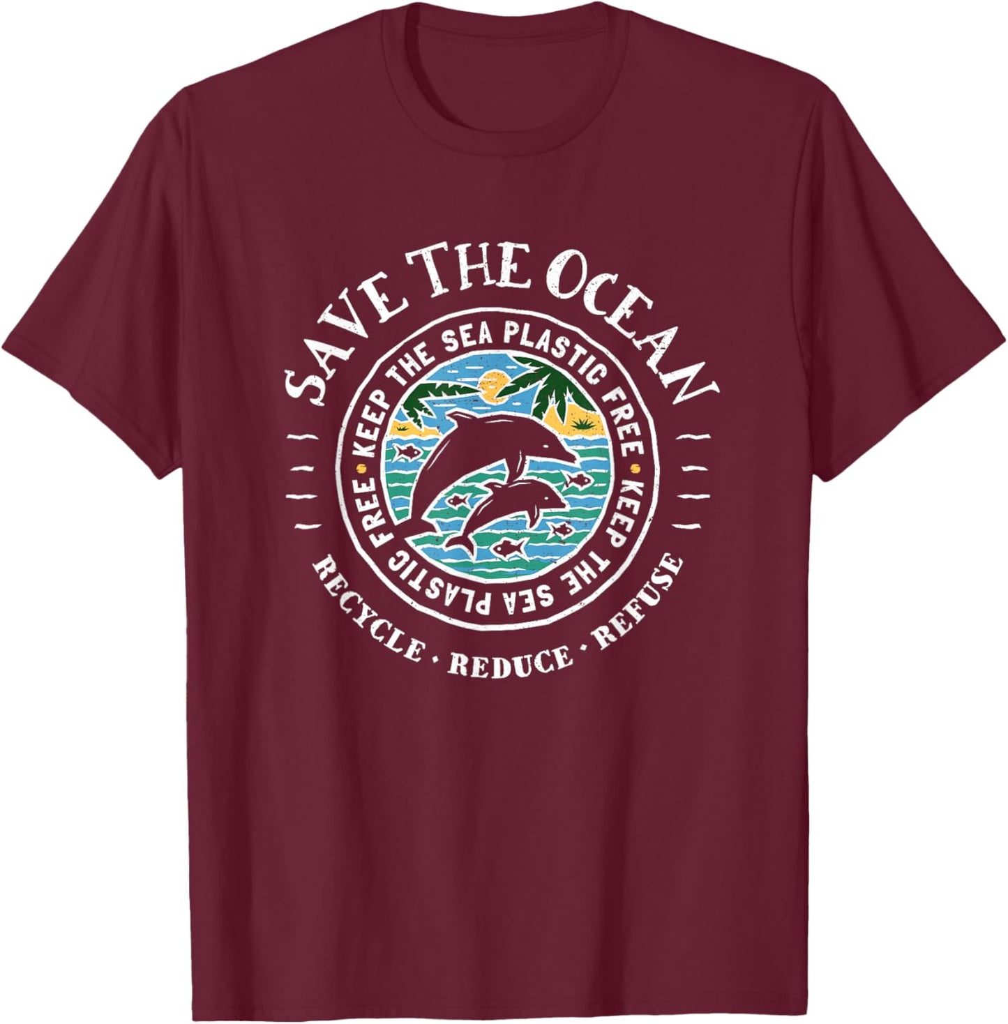 Save The Ocean - Keep The Sea Plastic Free Dolphin T-Shirt - T-Shirt | Maroon