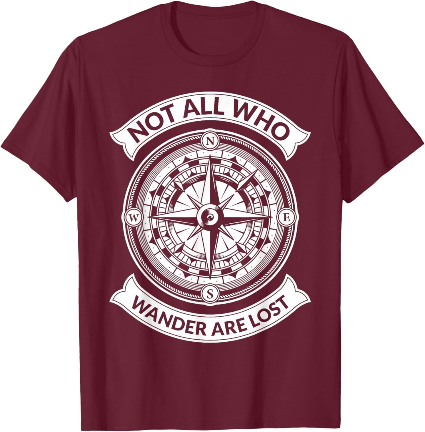 Graphic Compass Hiking - Not All Those Who Wander Are Lost T-Shirt - T-Shirt | Maroon