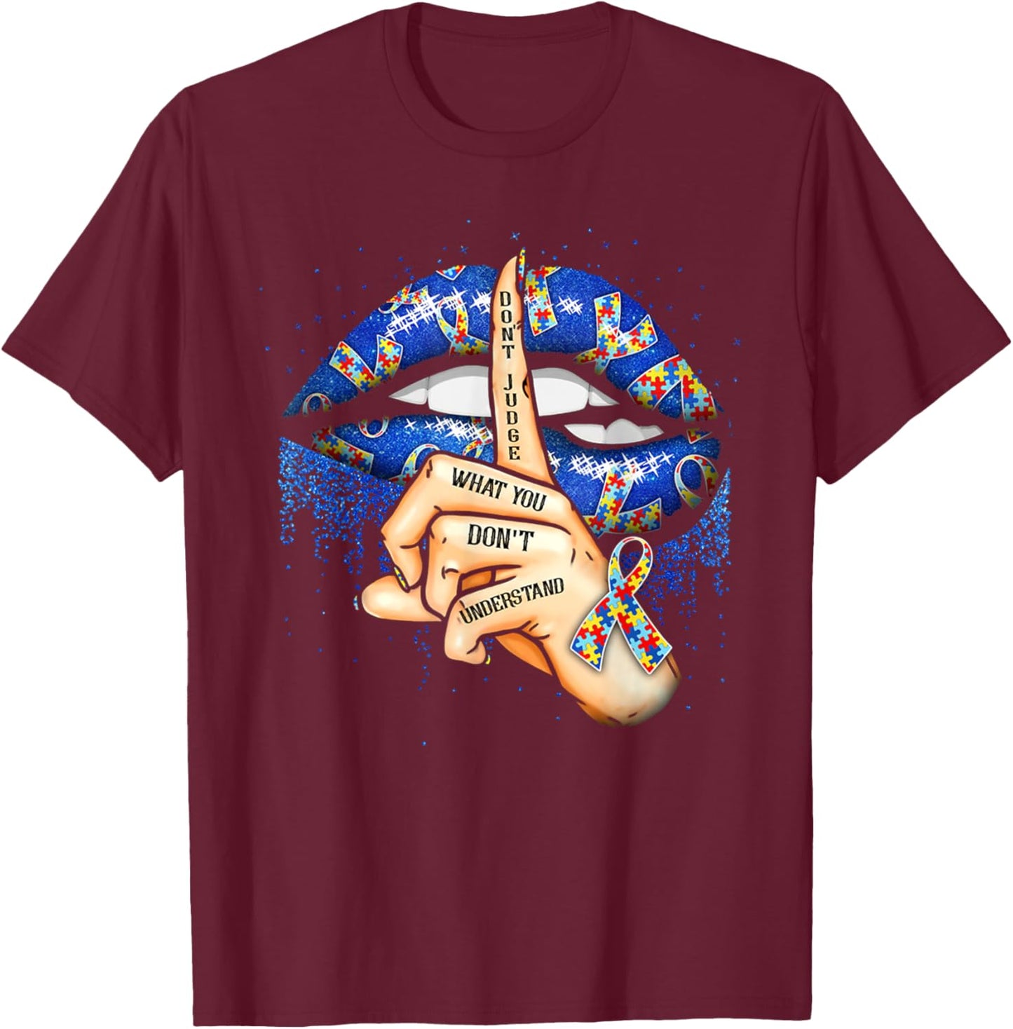 Don't Judge What You Don't Understand Autism Awareness Lips T-Shirt - T-Shirt | Maroon