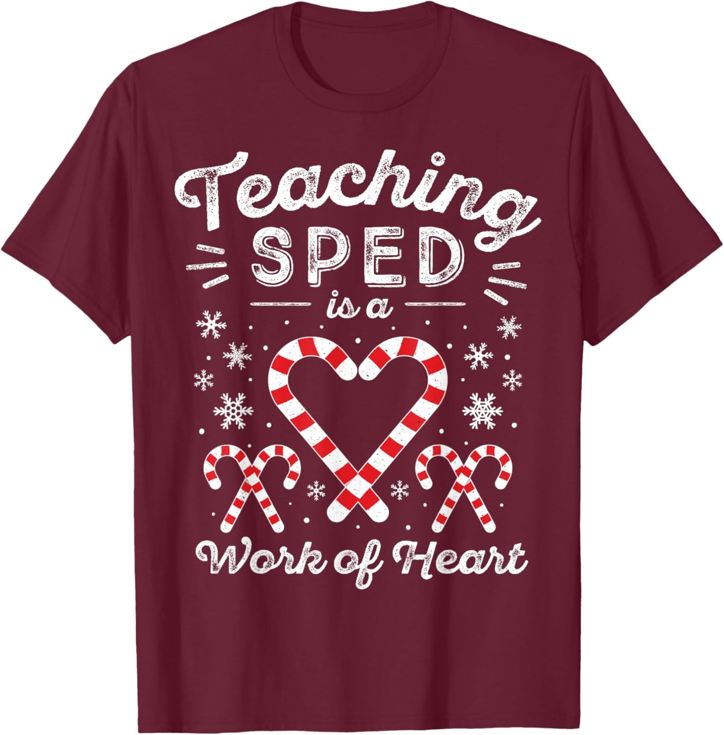 Special Ed Christmas Candy Cane | Work of Heart SPED Teacher T-Shirt - T-Shirt | Maroon