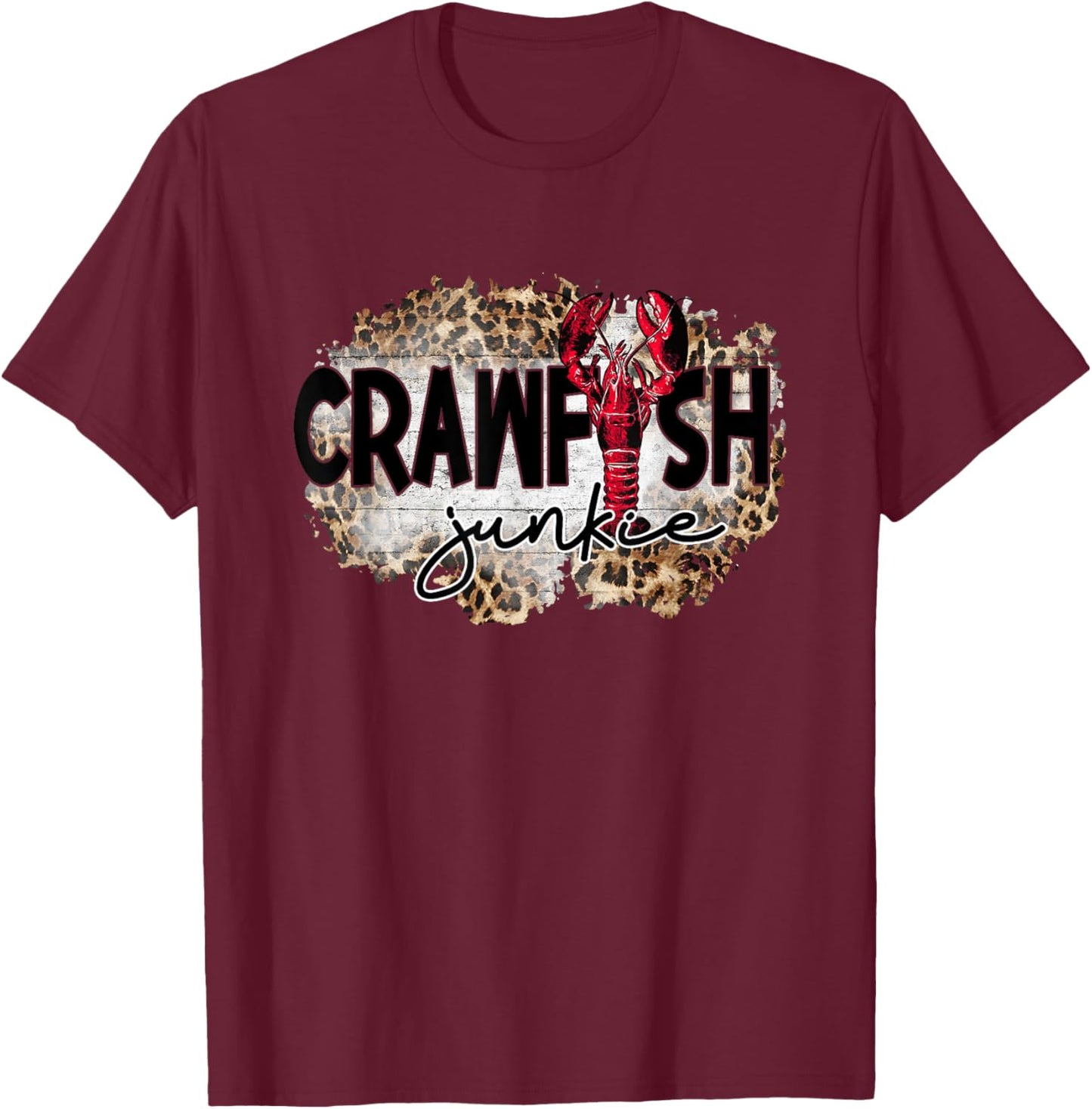 Crawfish Junkie Leopard Cajun Lobster 2022 Women T-Shirt - T-Shirt | Maroon
