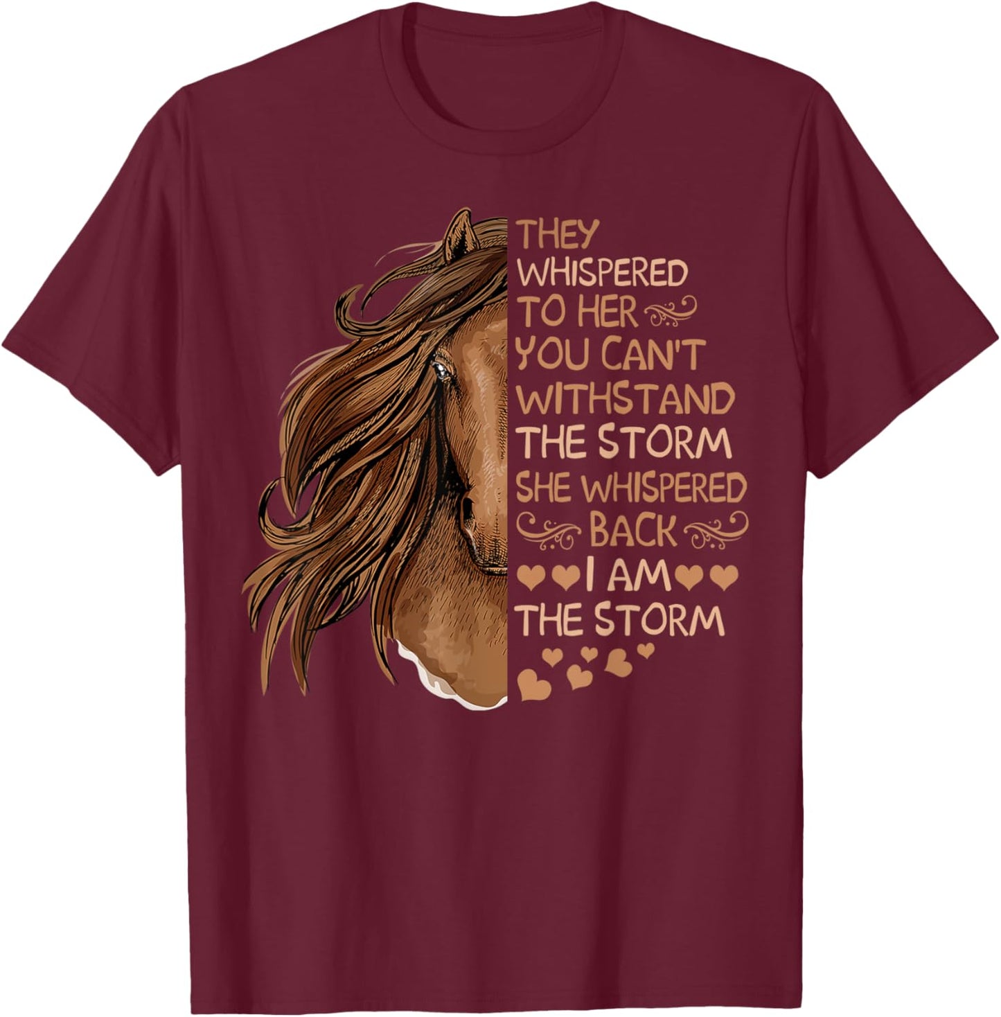 She Whispered Back I Am The Storm Riding Horse Girls Women T-Shirt - T-Shirt | Maroon