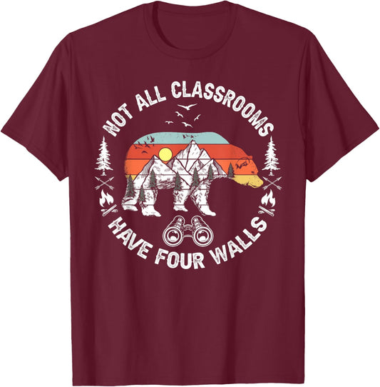 Not All Classrooms Have Four Walls Adventure bear Homeschool T-Shirt - T-Shirt | Maroon