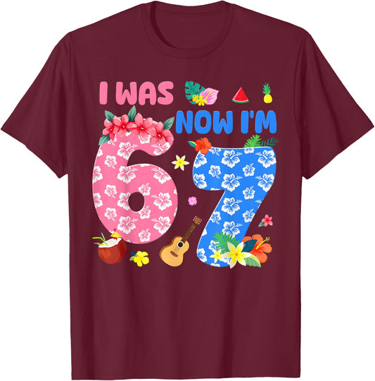 I was 6 Now I'm 7 7th Tropical Hawaii Birthday Party 67 Meme T-Shirt - T-Shirt | Maroon